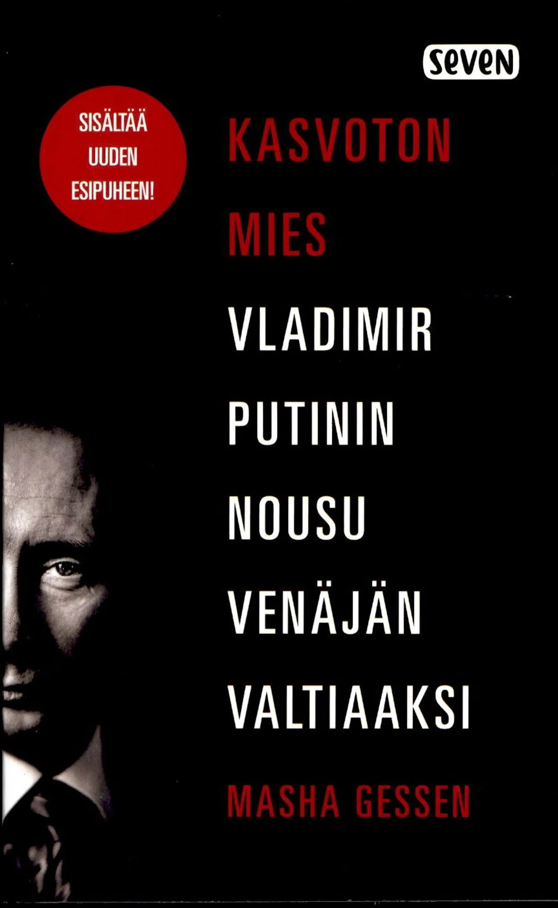 Gessen, Kasvoton mies - Vladimir Putinin nousu Venäjän valtiaaksi