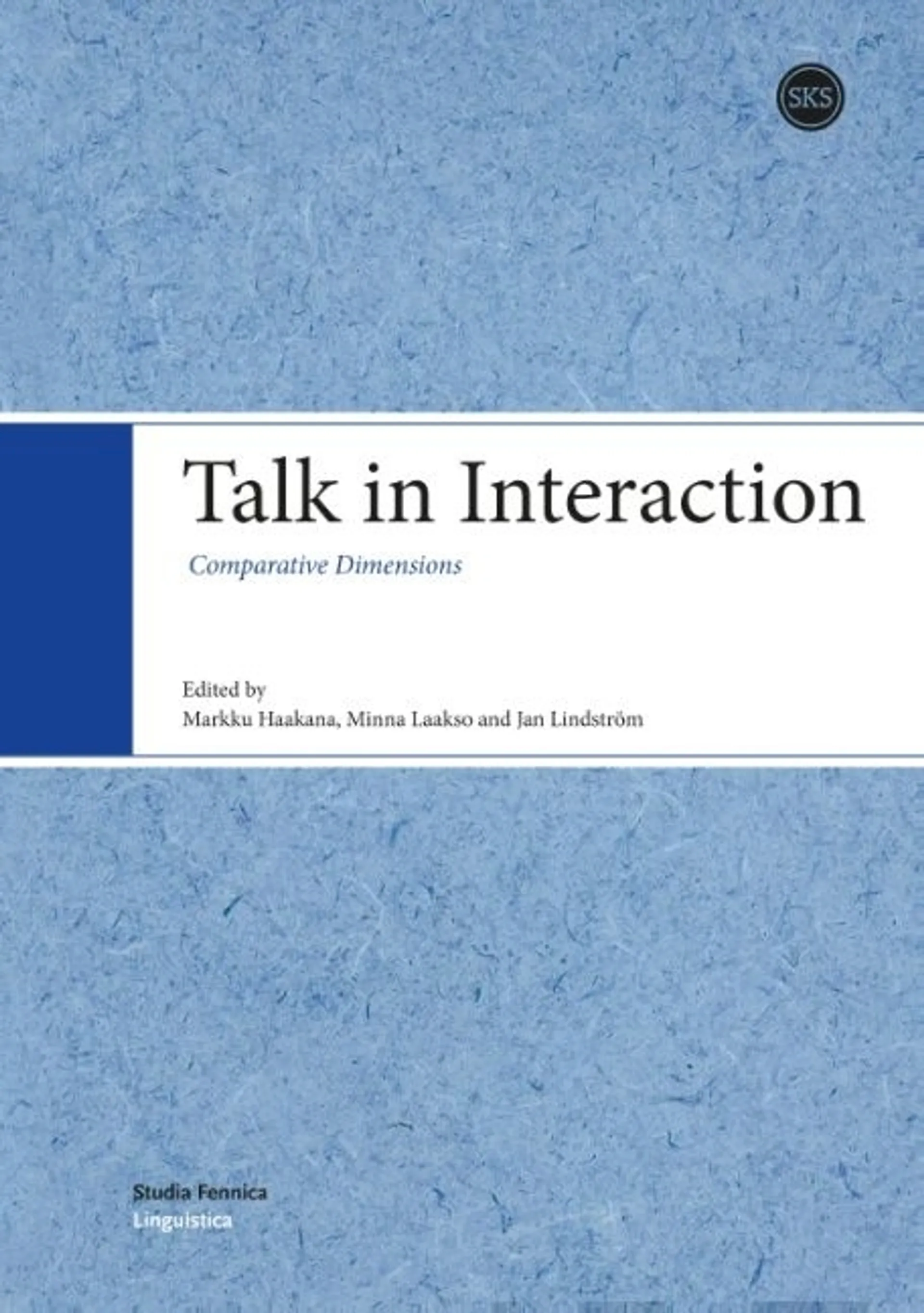 Haakana, Talk in Interaction