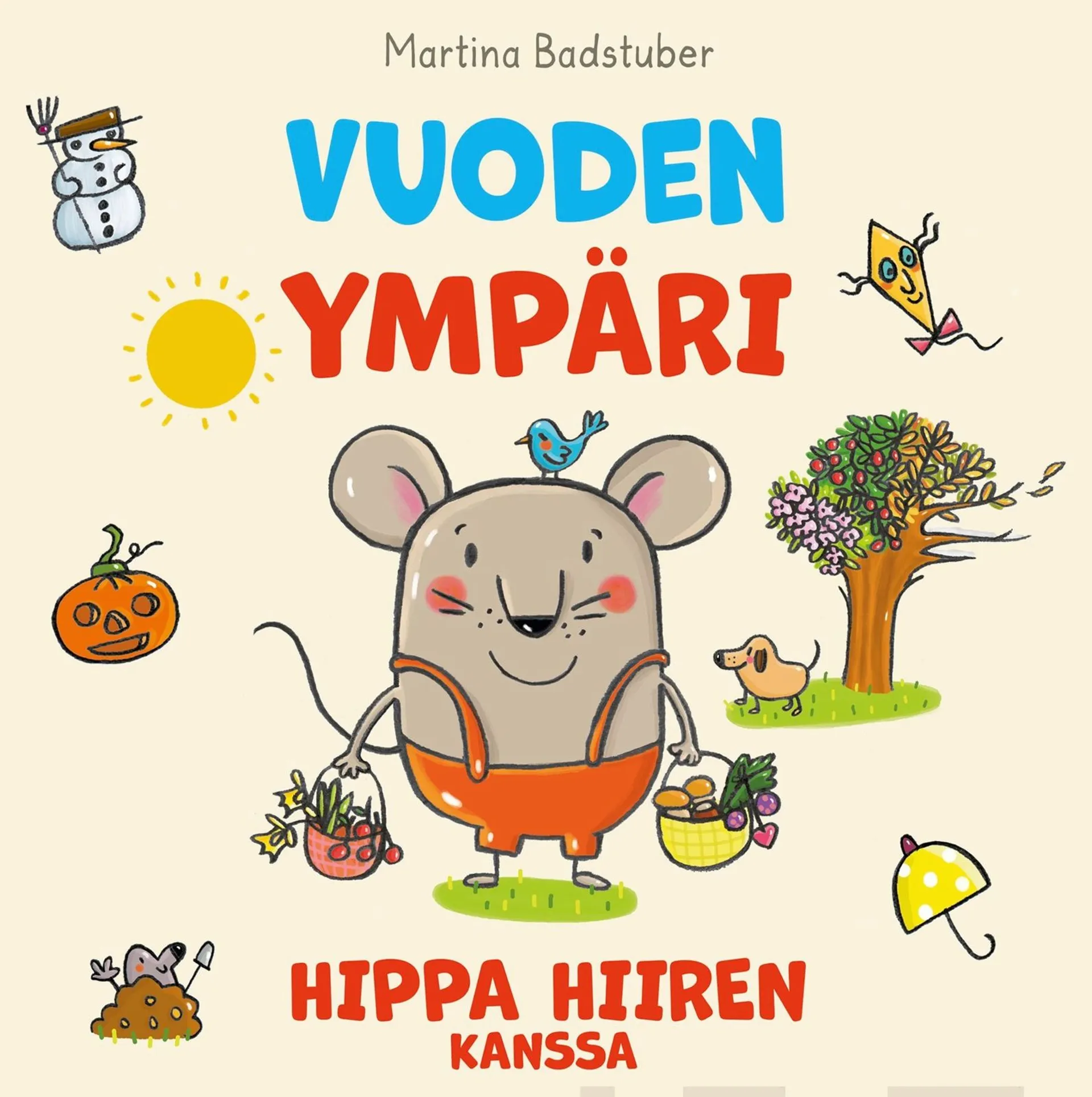 Badstuber, Vuoden ympäri Hippa Hiiren kanssa