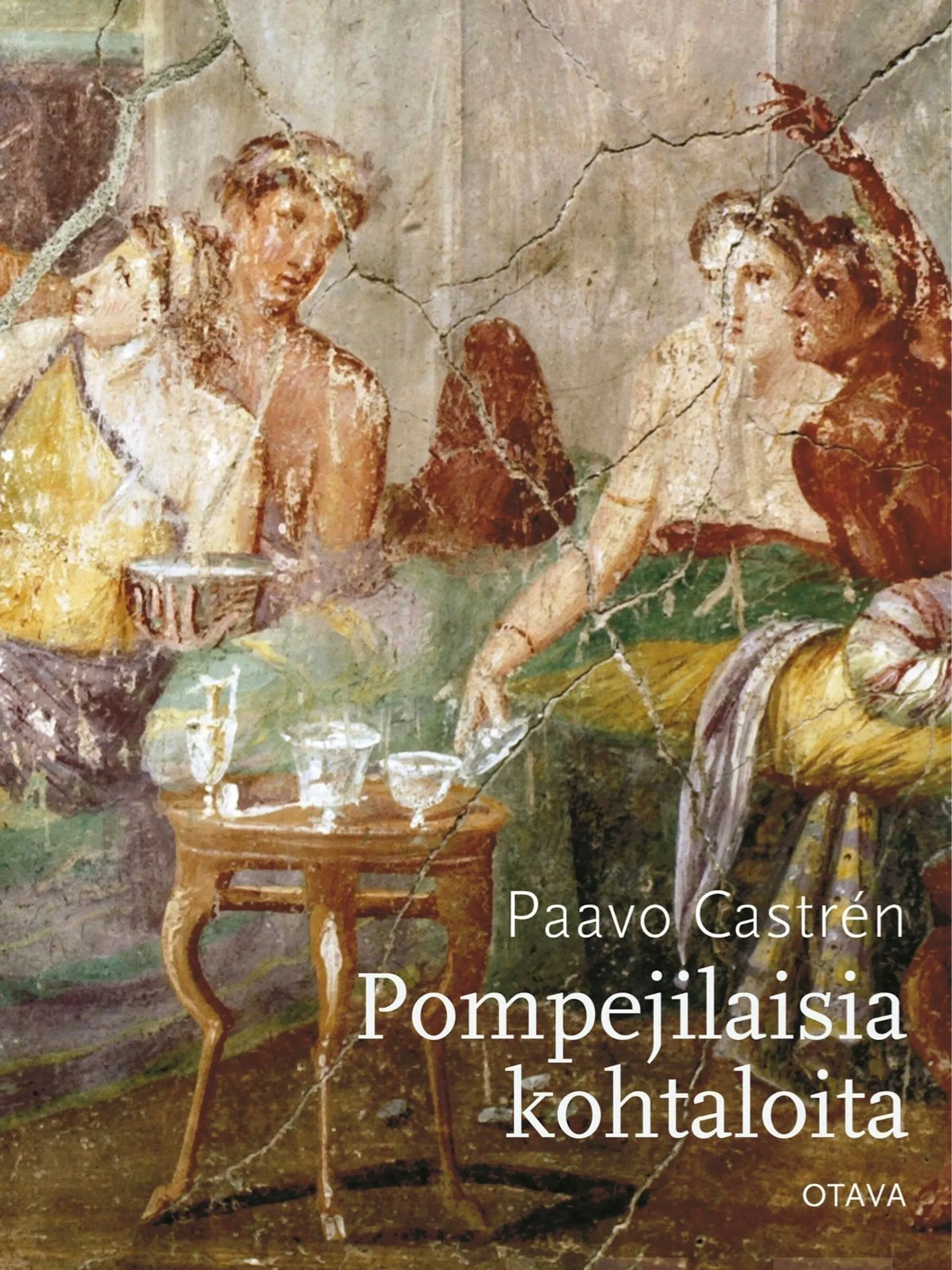 Castrén, Pompejilaisia kohtaloita