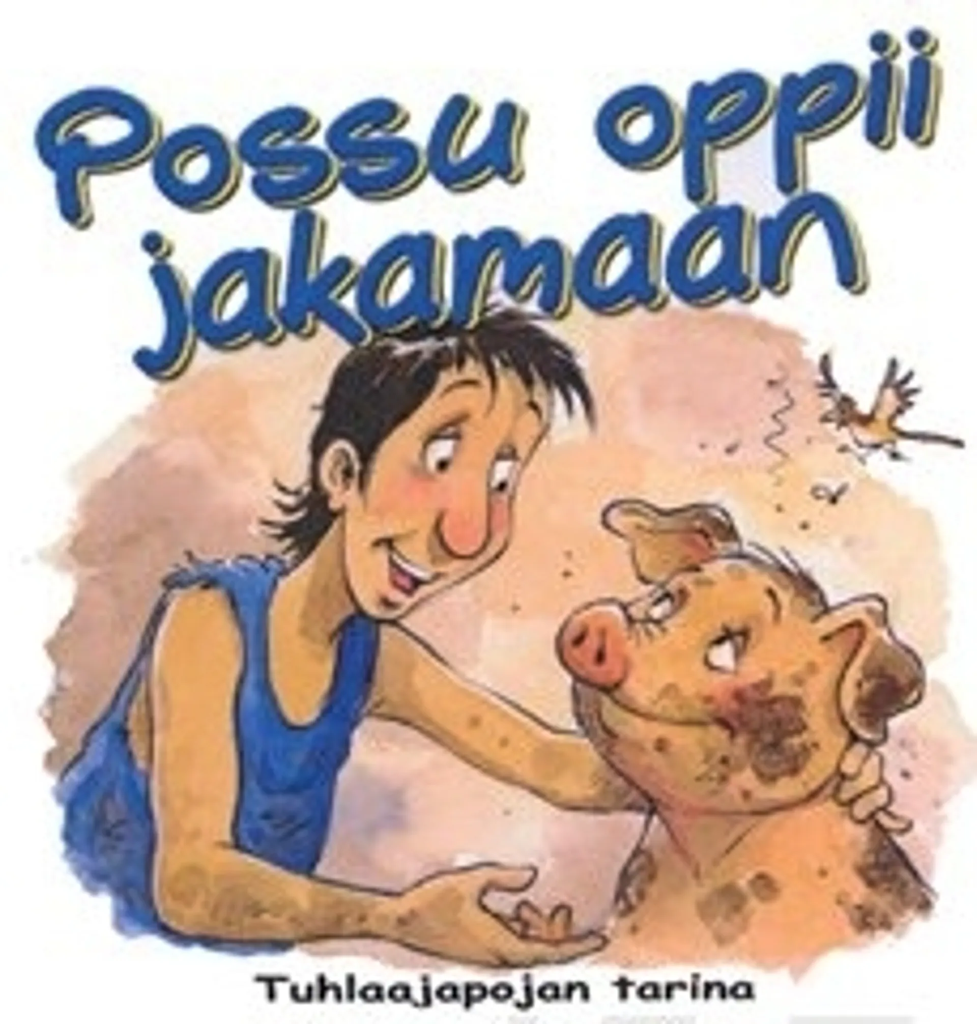 Possu oppii jakamaan