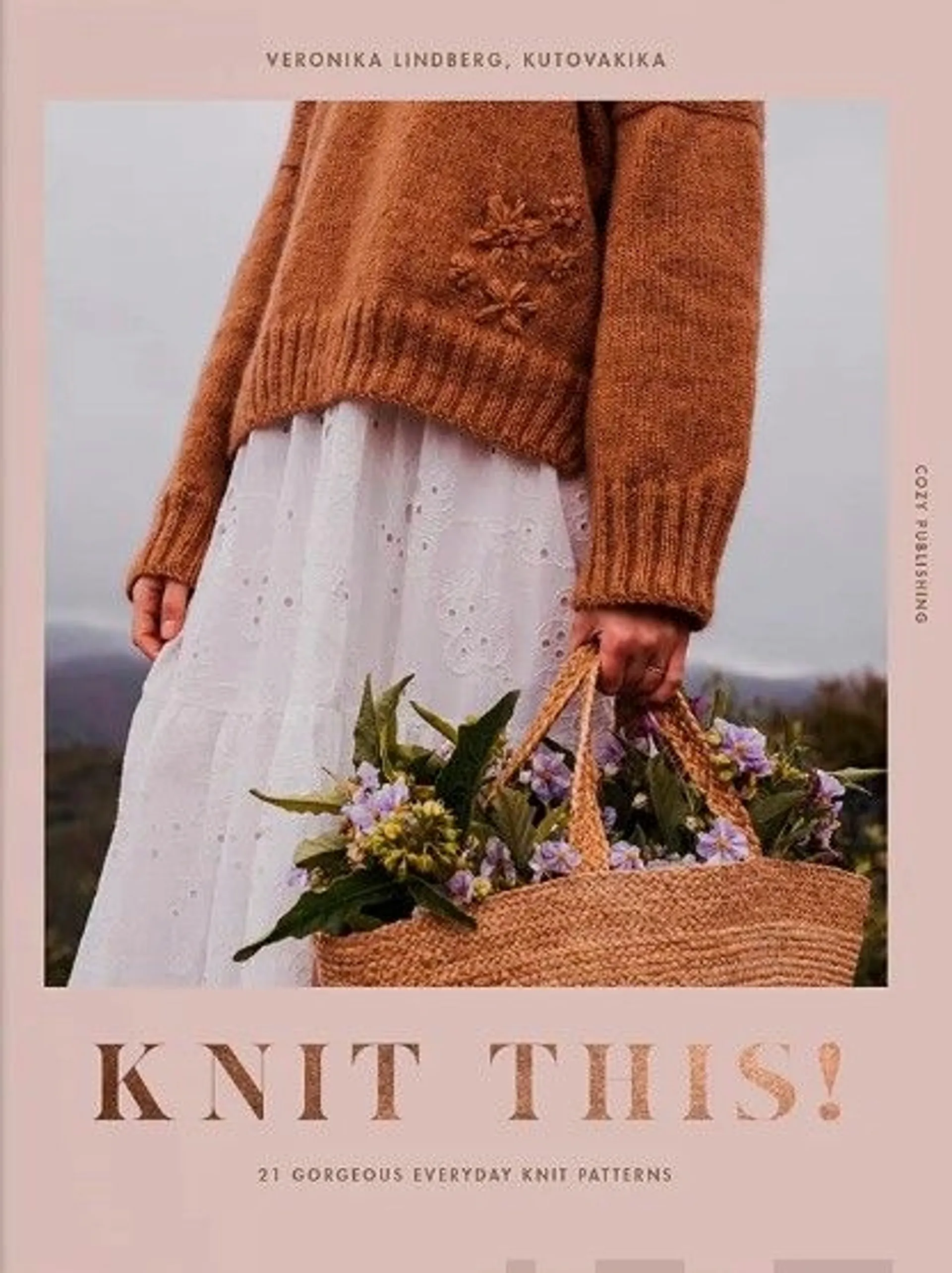 Lindberg, Knit this! - 21 gorgeous everyday knit patterns