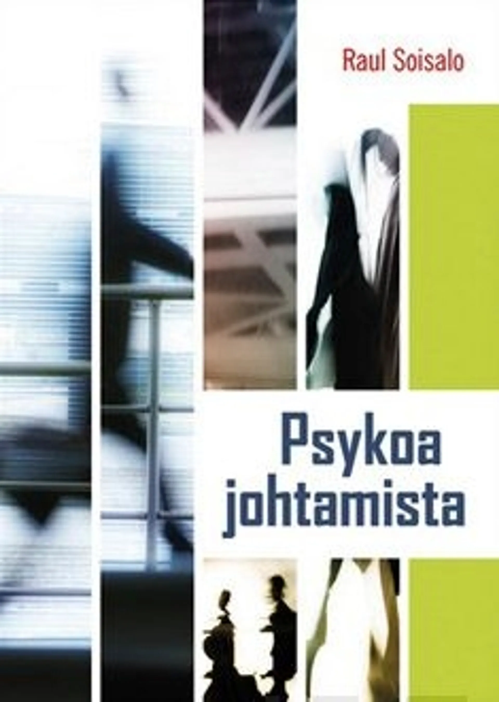 Soisalo, Psykoa johtamista