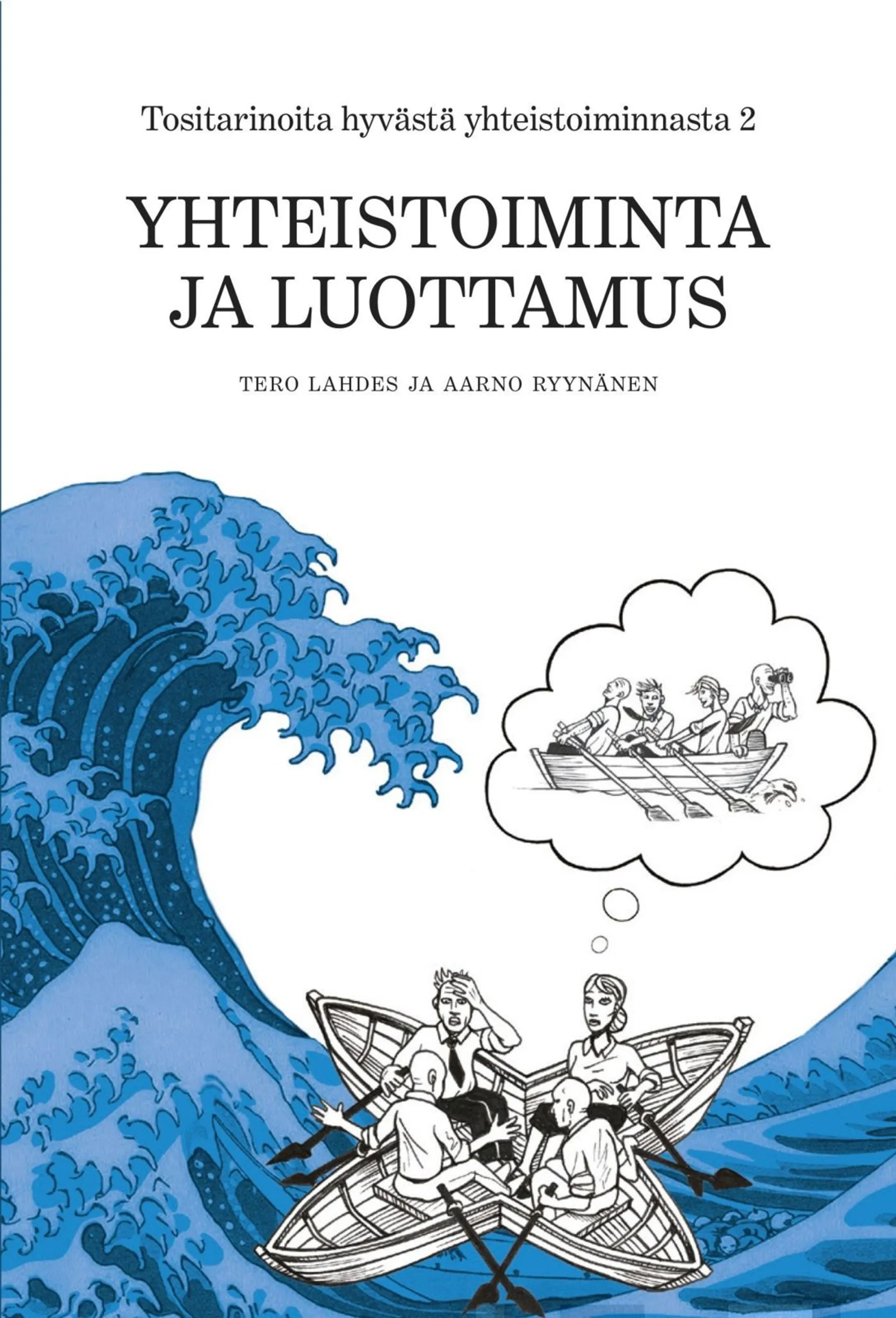 Lahdes, Yhteistoiminta ja luottamus - Tositarinoita hyvästä yhteistoiminnasta 2