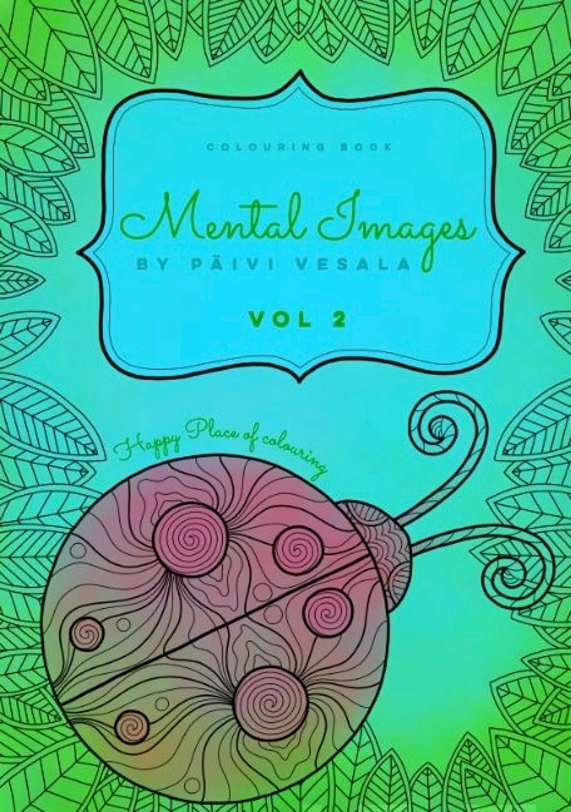 Mental Images vol 2 - Colouring book