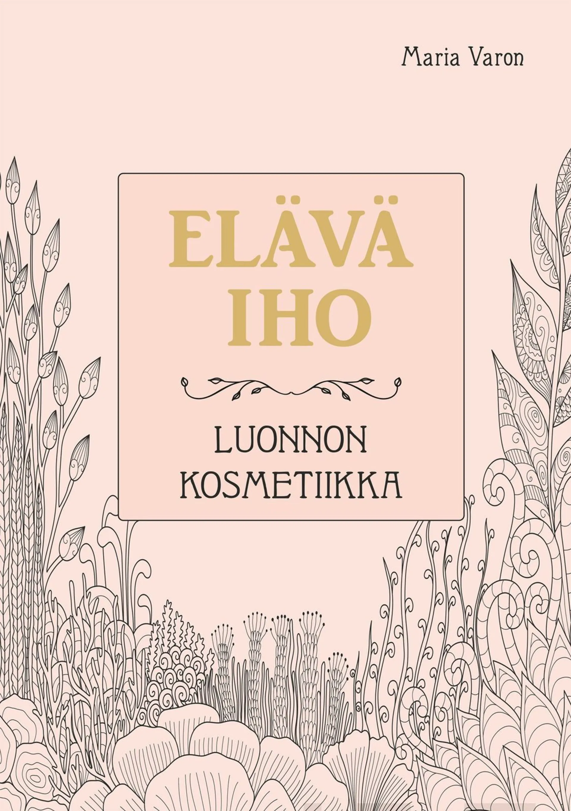 Varon, Elävä iho - Luonnon kosmetiikka