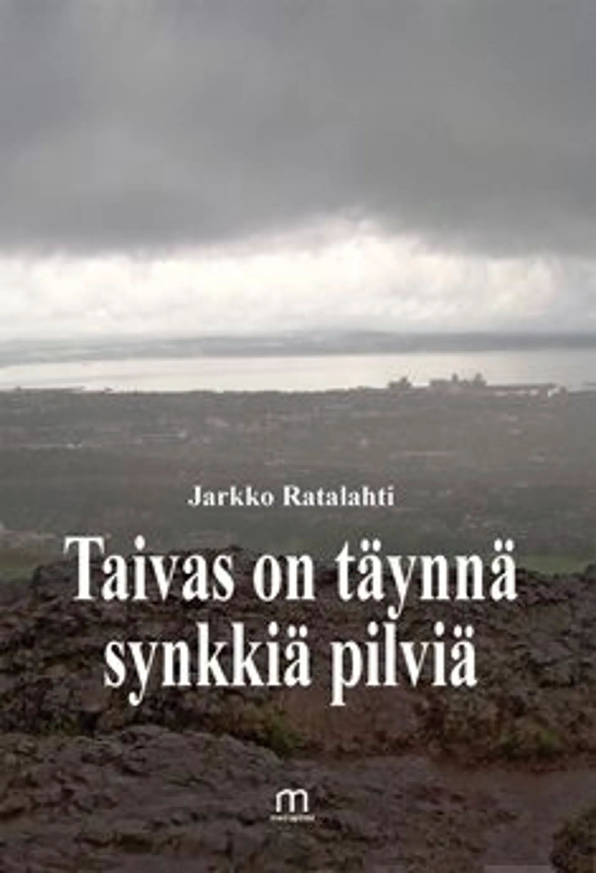 Ratalahti, Taivas on täynnä synkkiä pilviä