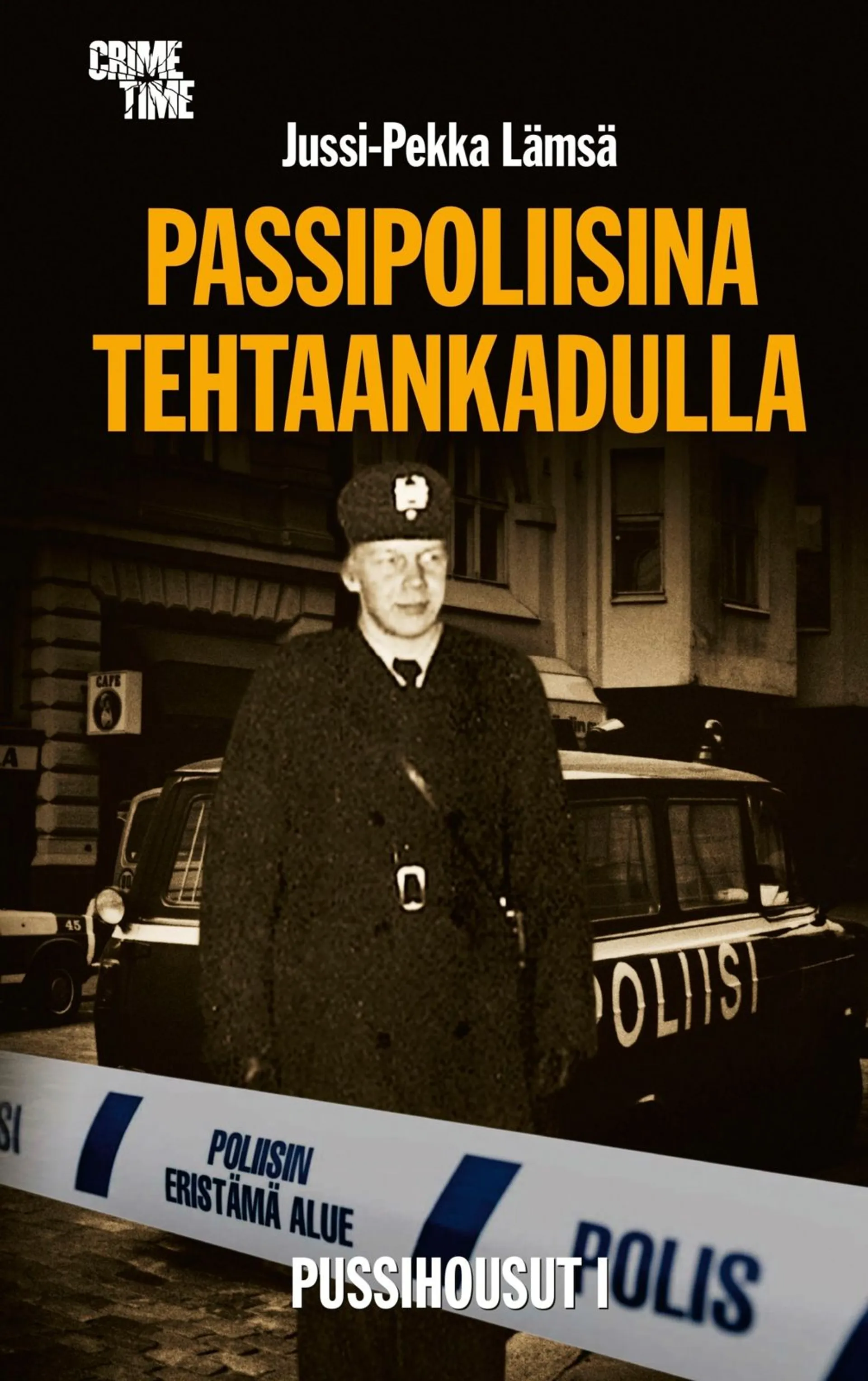 Lämsä, Passipoliisina Tehtaankadulla - Pussihousut I