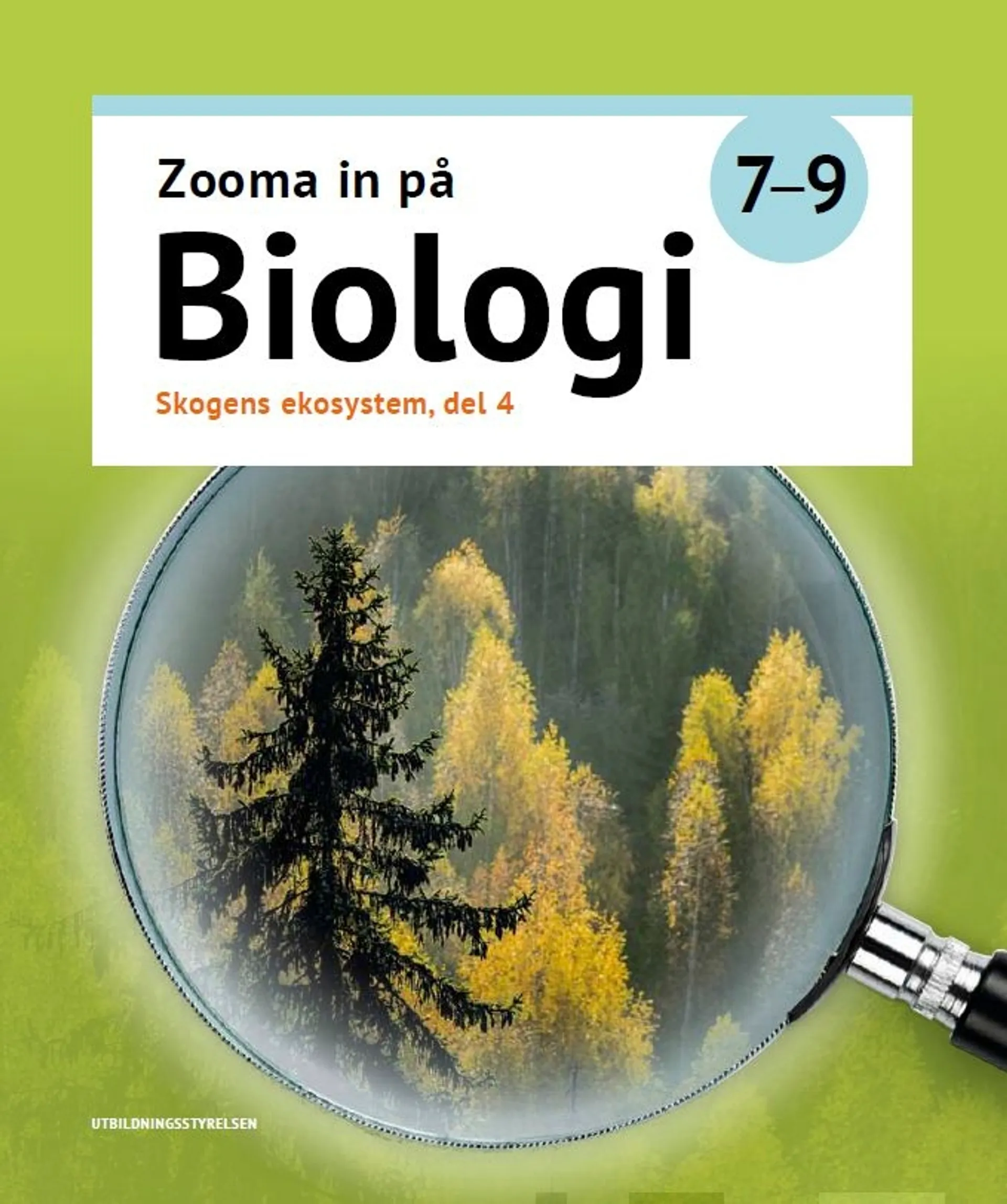 Arino, Zooma in på biologi 7-9 Skogens ekosystem, del 4-6