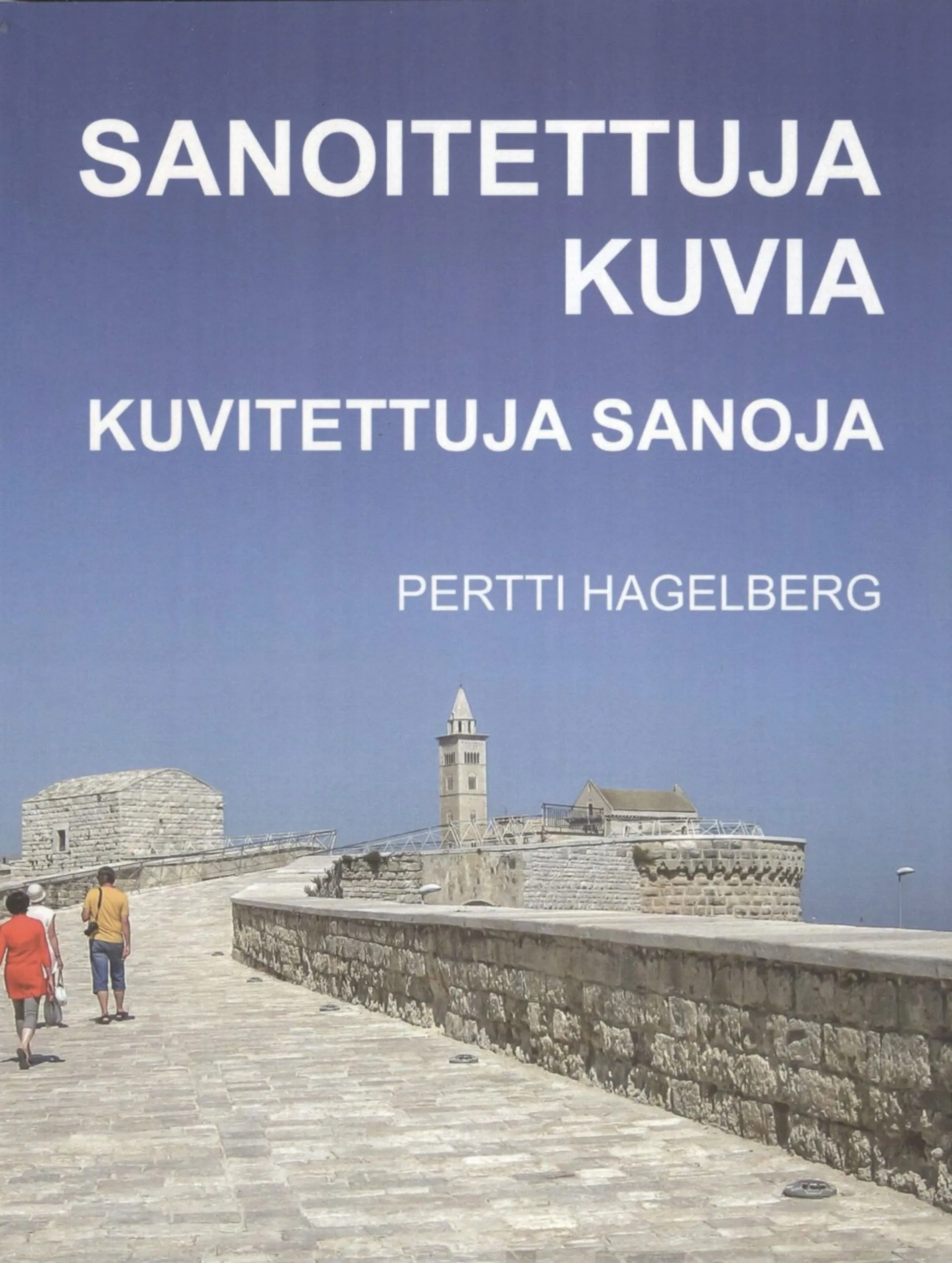 Hagelberg, Sanoitettuja kuvia - Kuvitettuja sanoja