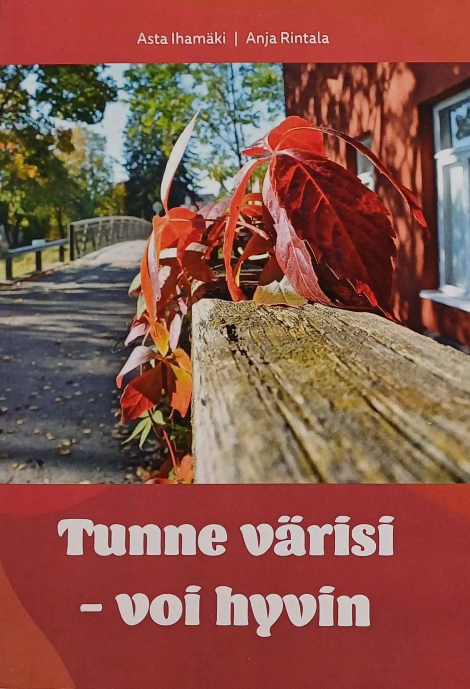 Ihamäki, Tunne värisi - voi hyvin