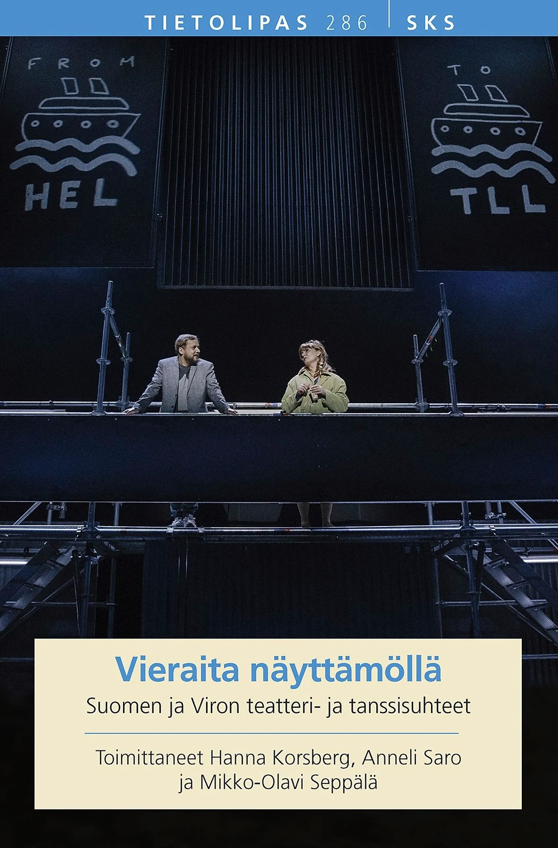 Vieraita näyttämöllä - Suomen ja Viron teatteri- ja tanssisuhteet