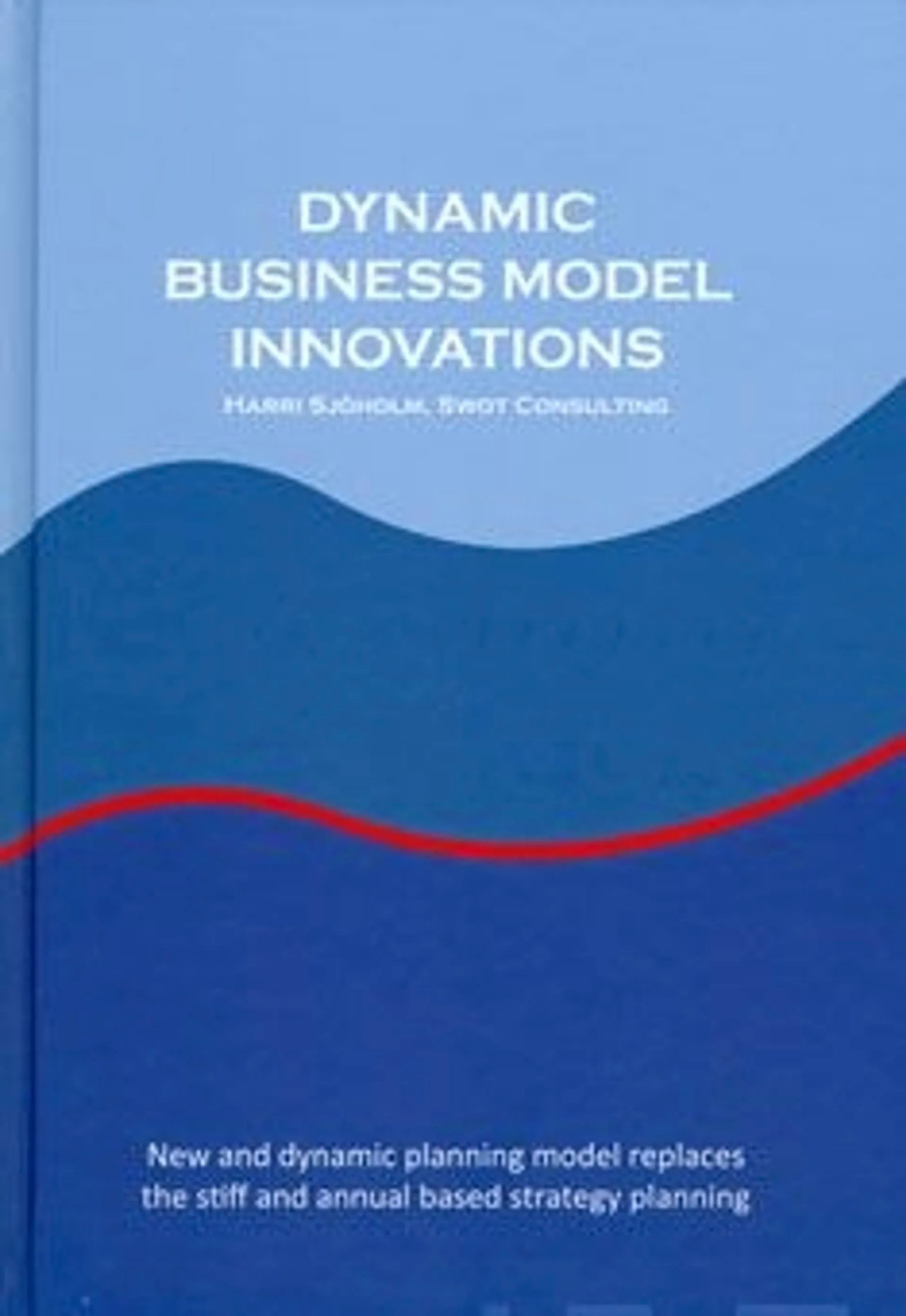 Sjöhölm, Dynamic Business Model Innovations
