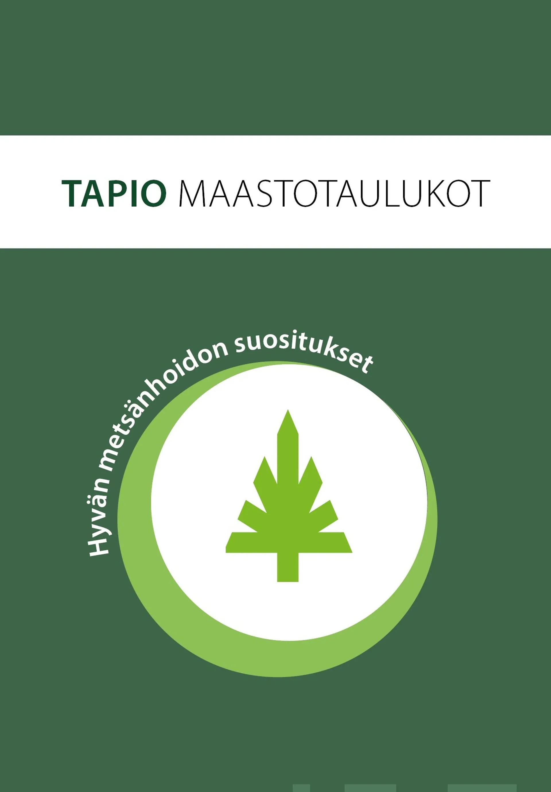 Maastotaulukot - Hyvän metsänhoidon suositukset