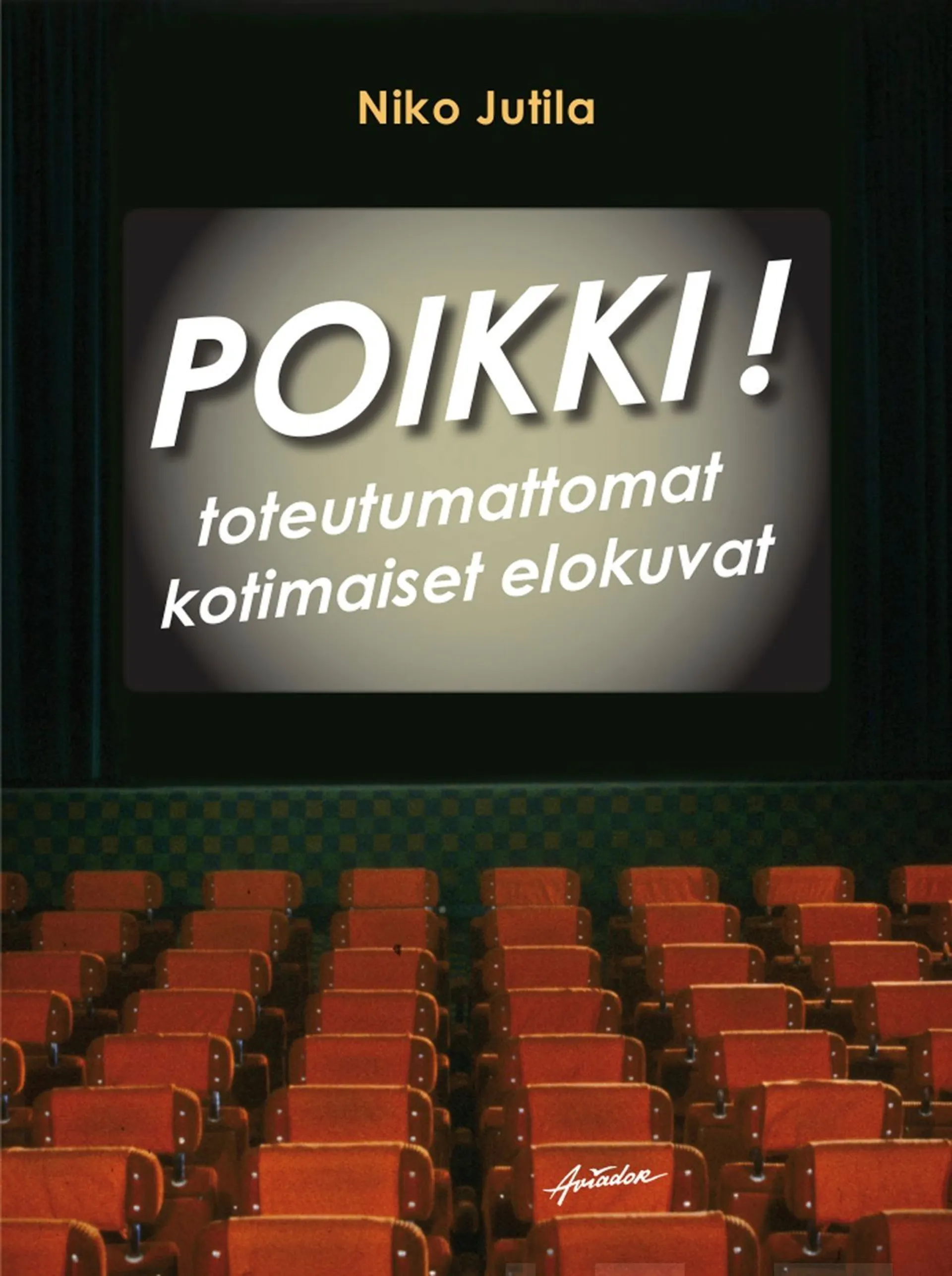 Jutila, Poikki! - Toteutumattomat kotimaiset elokuvat