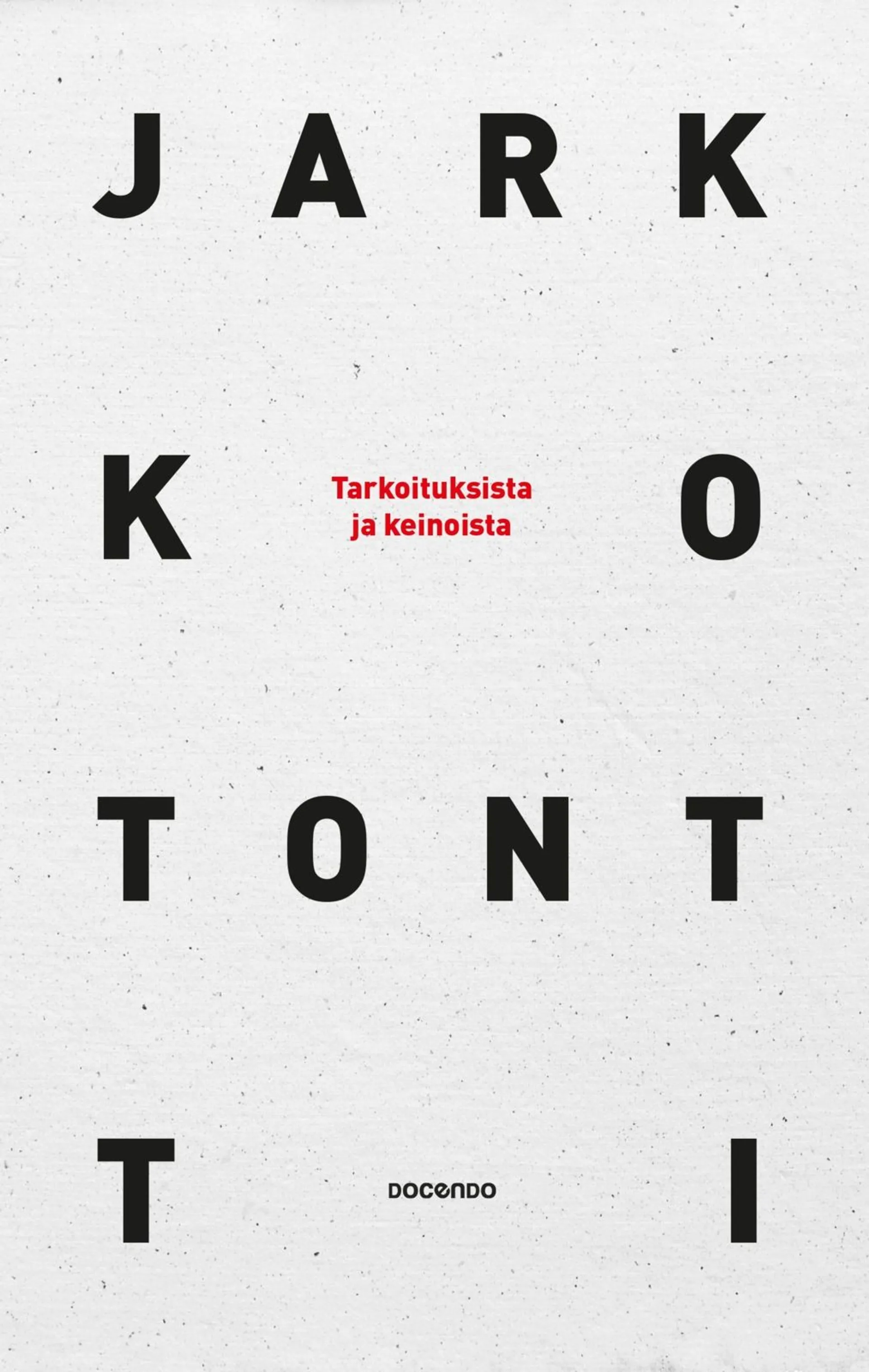 Tontti, Tarkoituksista ja keinoista - Esseitä