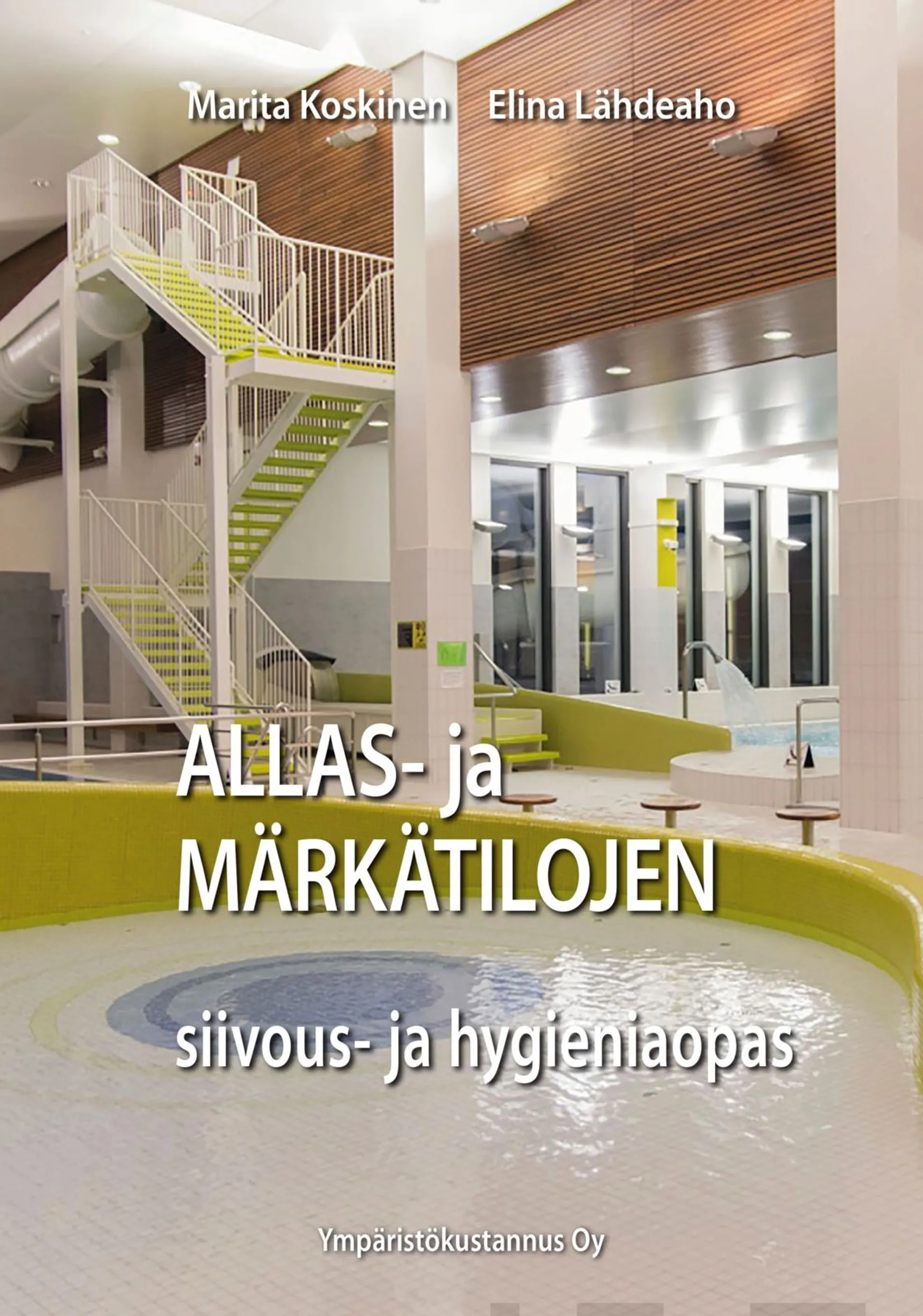 Koskinen, Allas- ja märkätilojen siivous- ja hygieniaopas