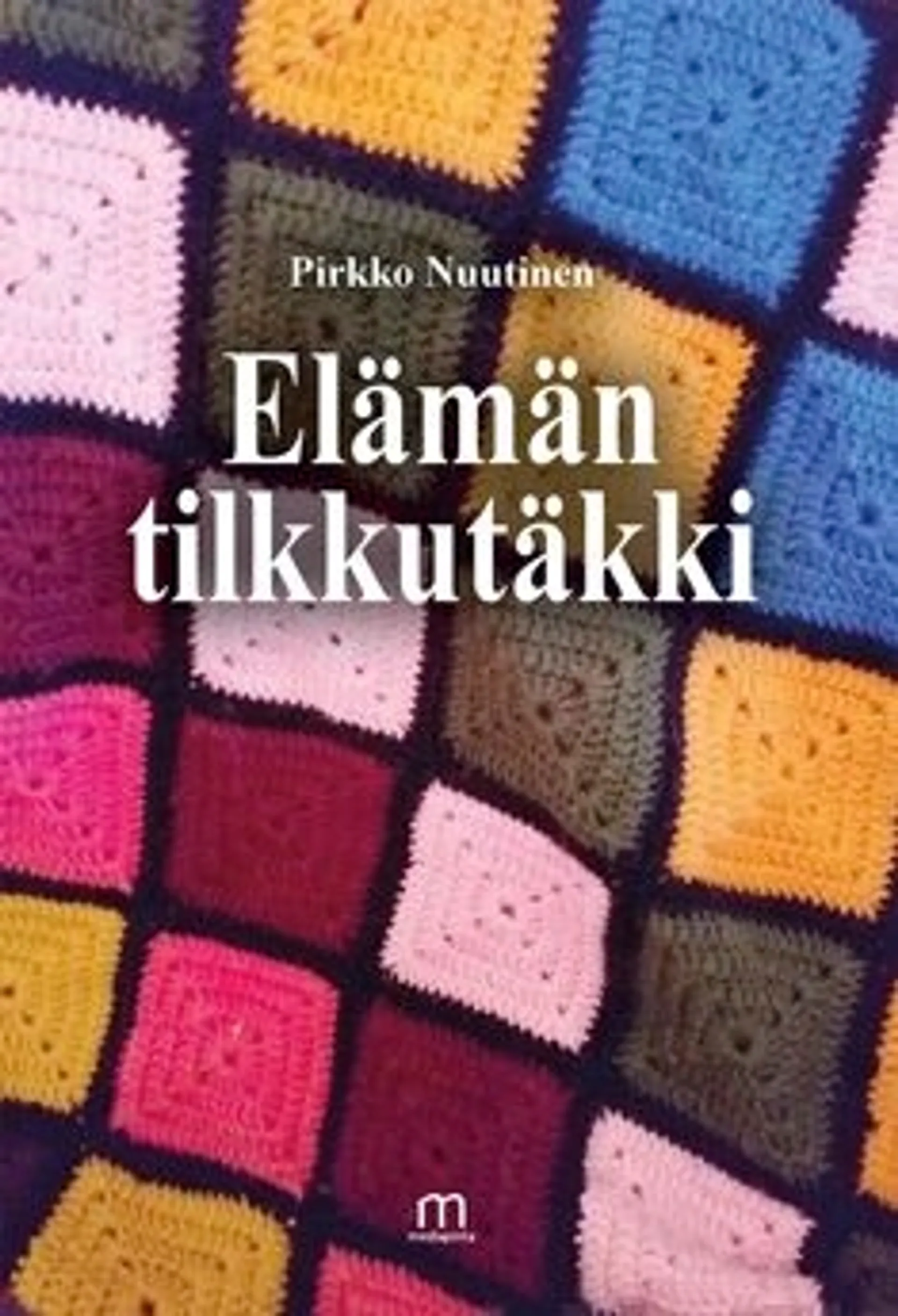 Nuutinen, Elämän tilkkutäkki