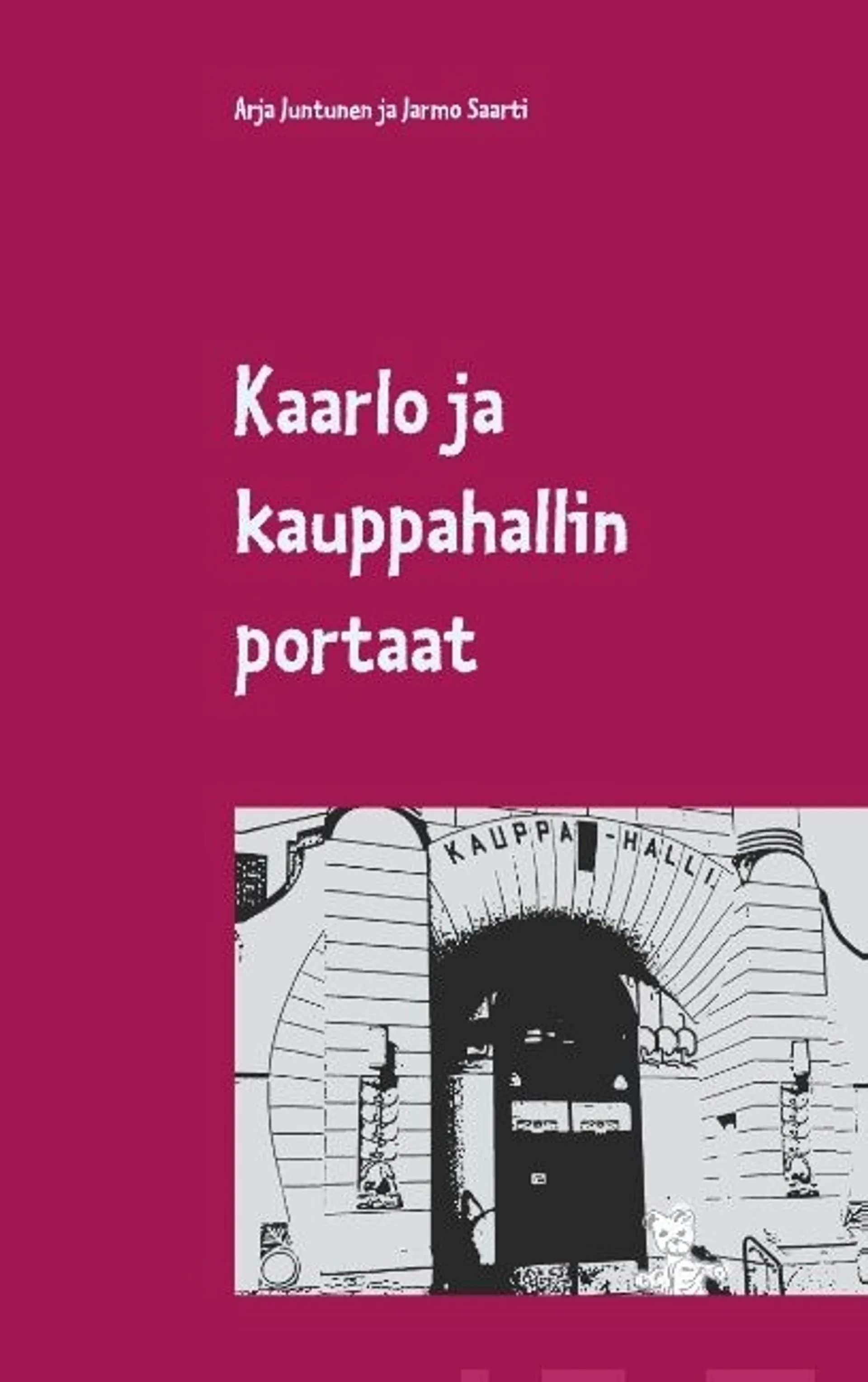 Juntunen, Kaarlo ja kauppahallin portaat