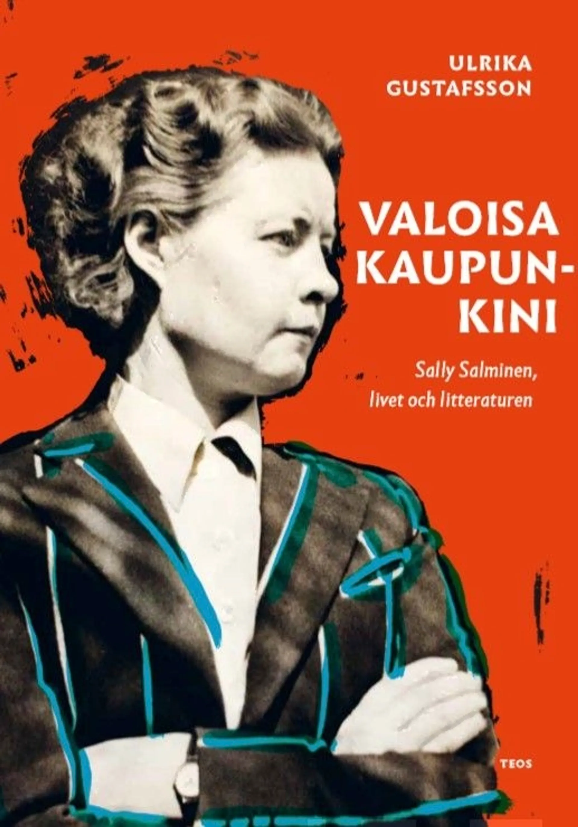 Gustafsson, Valoisa kaupunkini - Sally Salmisen elämä ja teokset