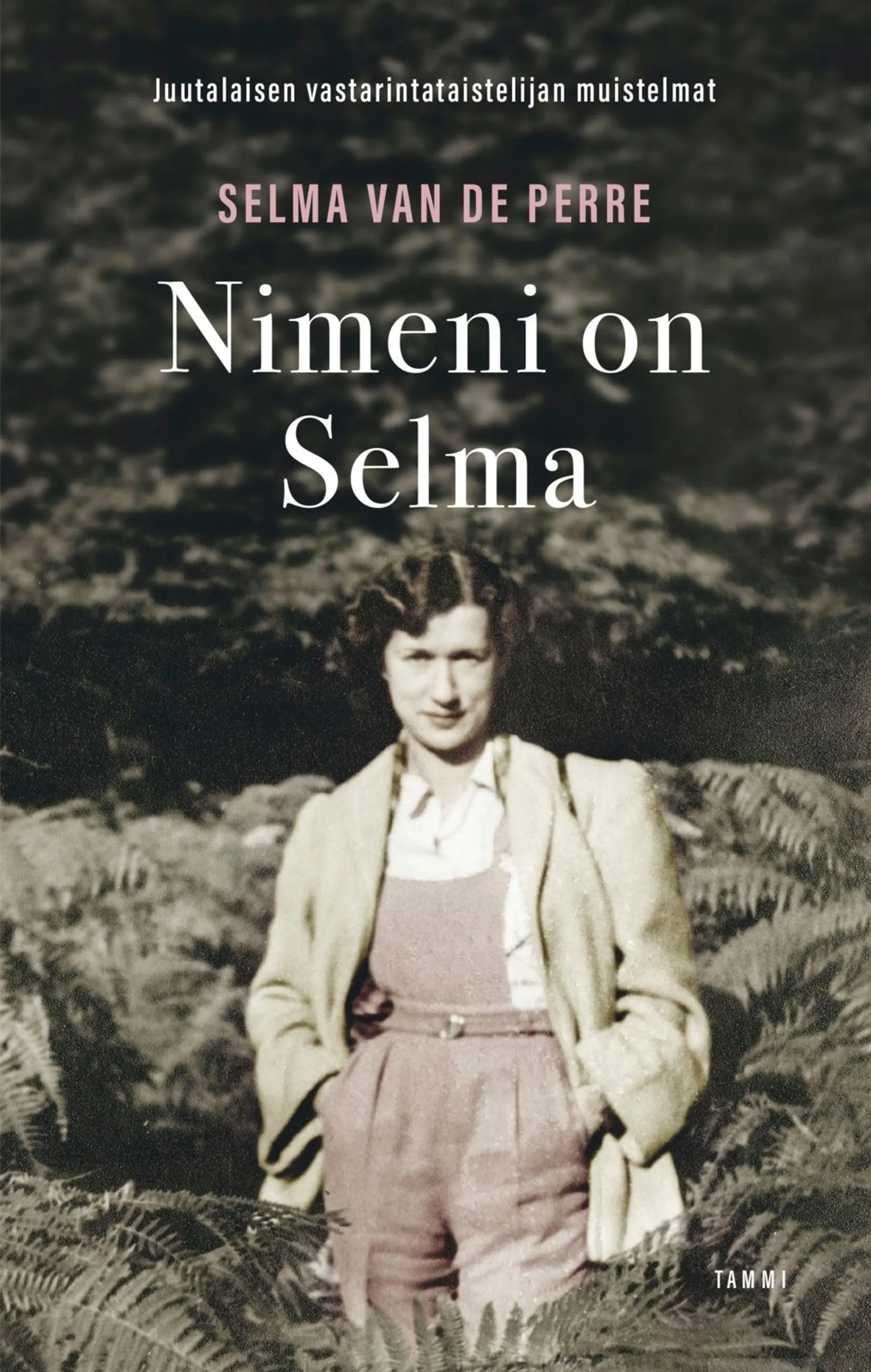 van de Perre, Nimeni on Selma - Juutalaisen vastarintataistelijan muistelmat