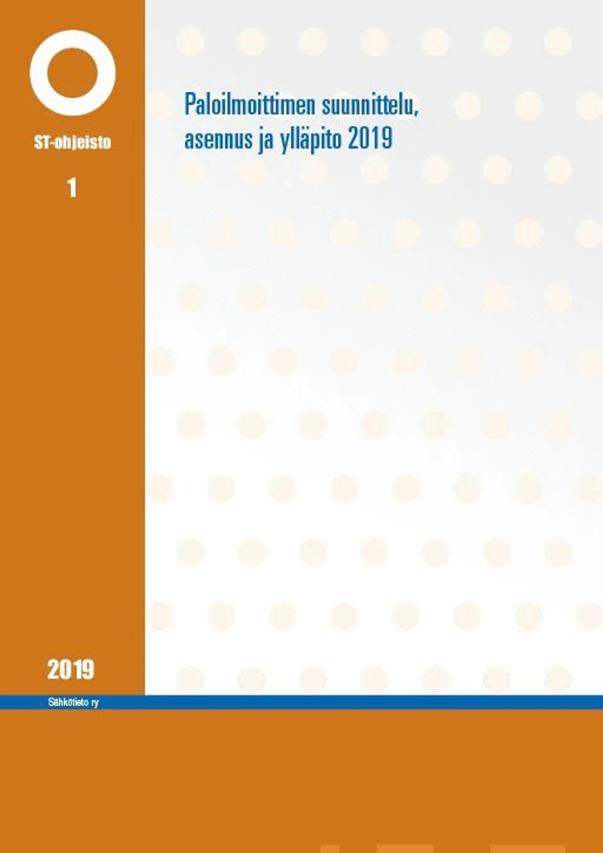 Paloilmoittimen suunnittelu, asennus ja ylläpito 2019