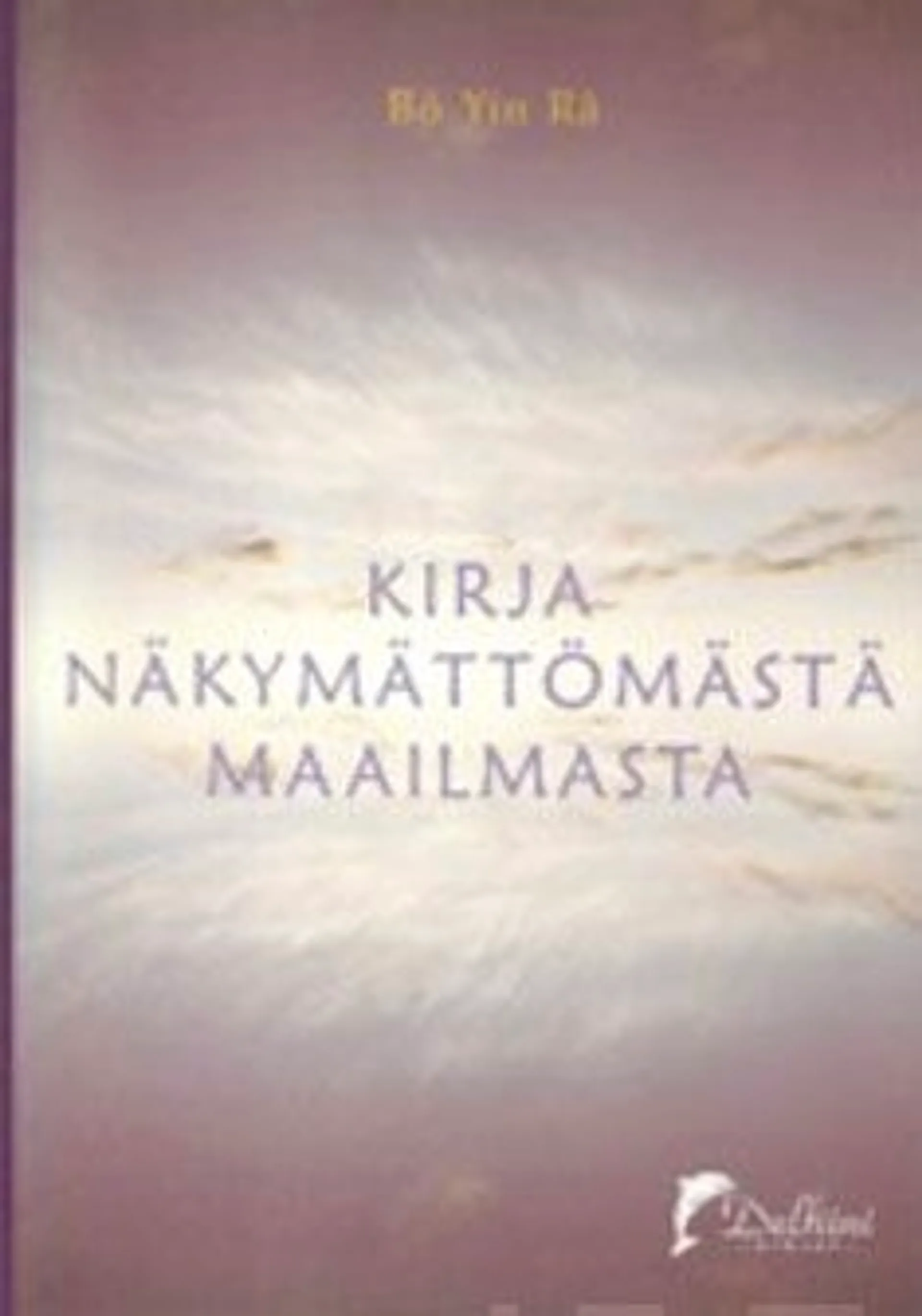 Bo Yin Ra, Kirja näkymättömästä maailmasta