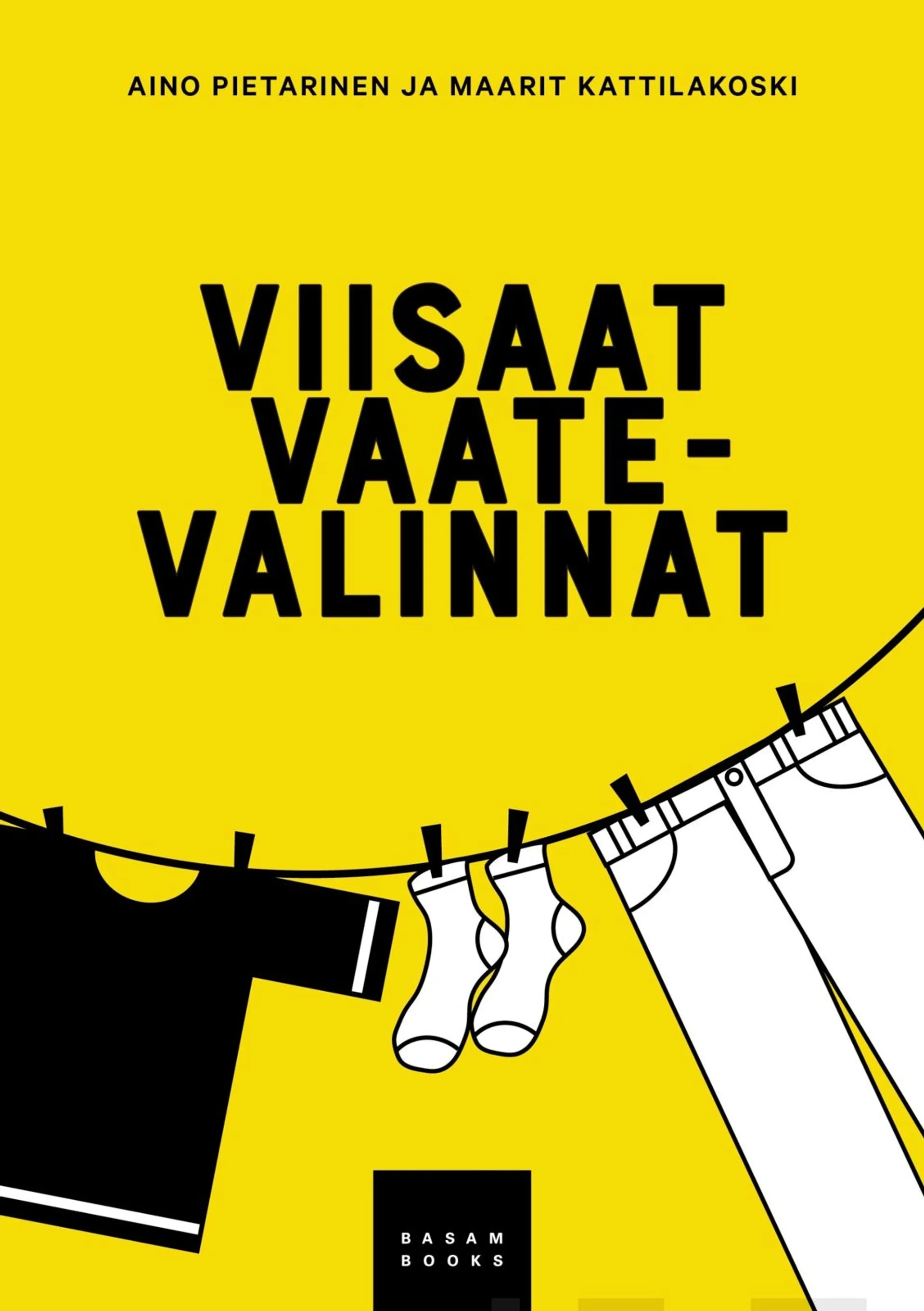 Pietarinen, Viisaat vaatevalinnat