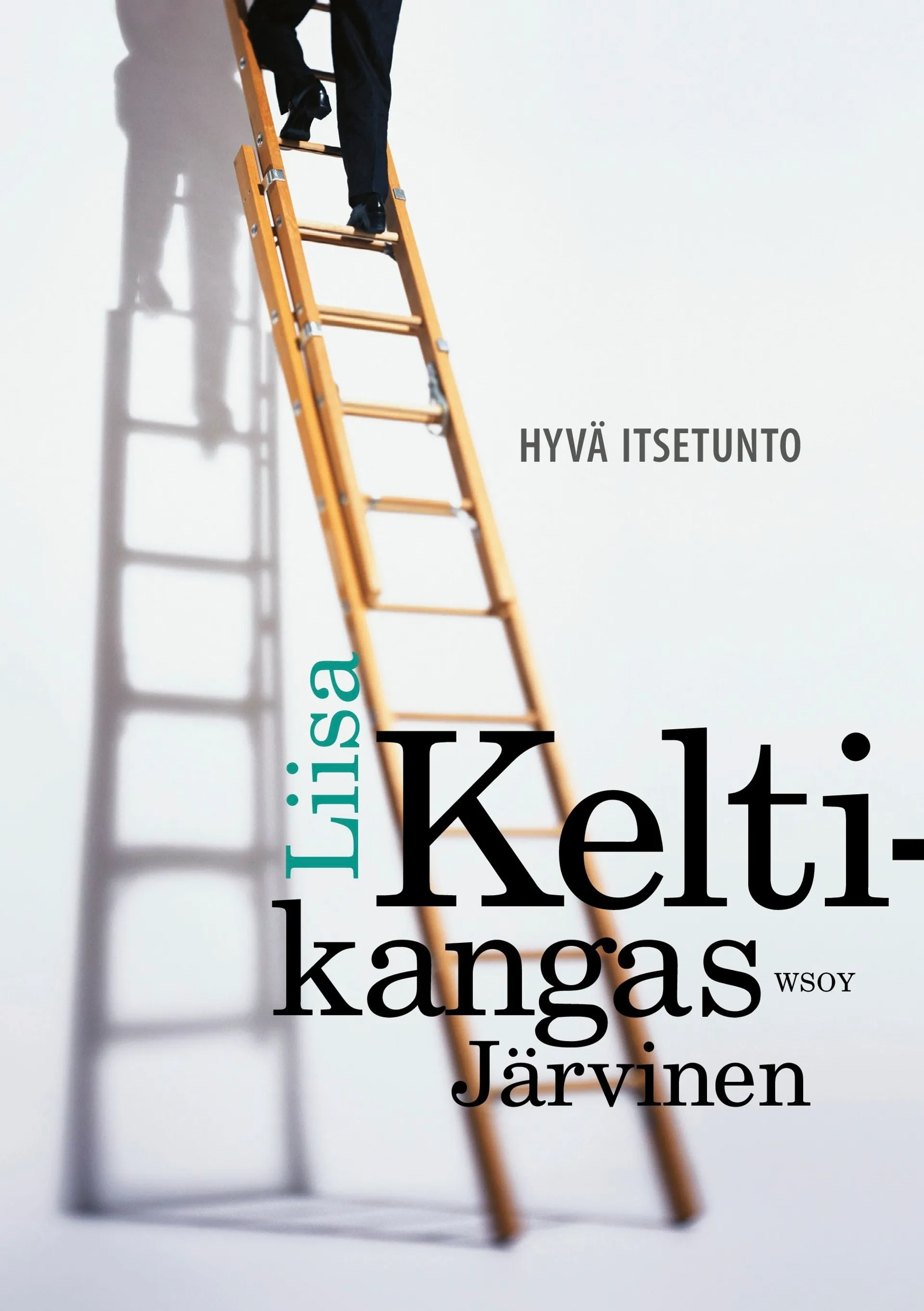 Keltikangas-Järvinen, Hyvä itsetunto