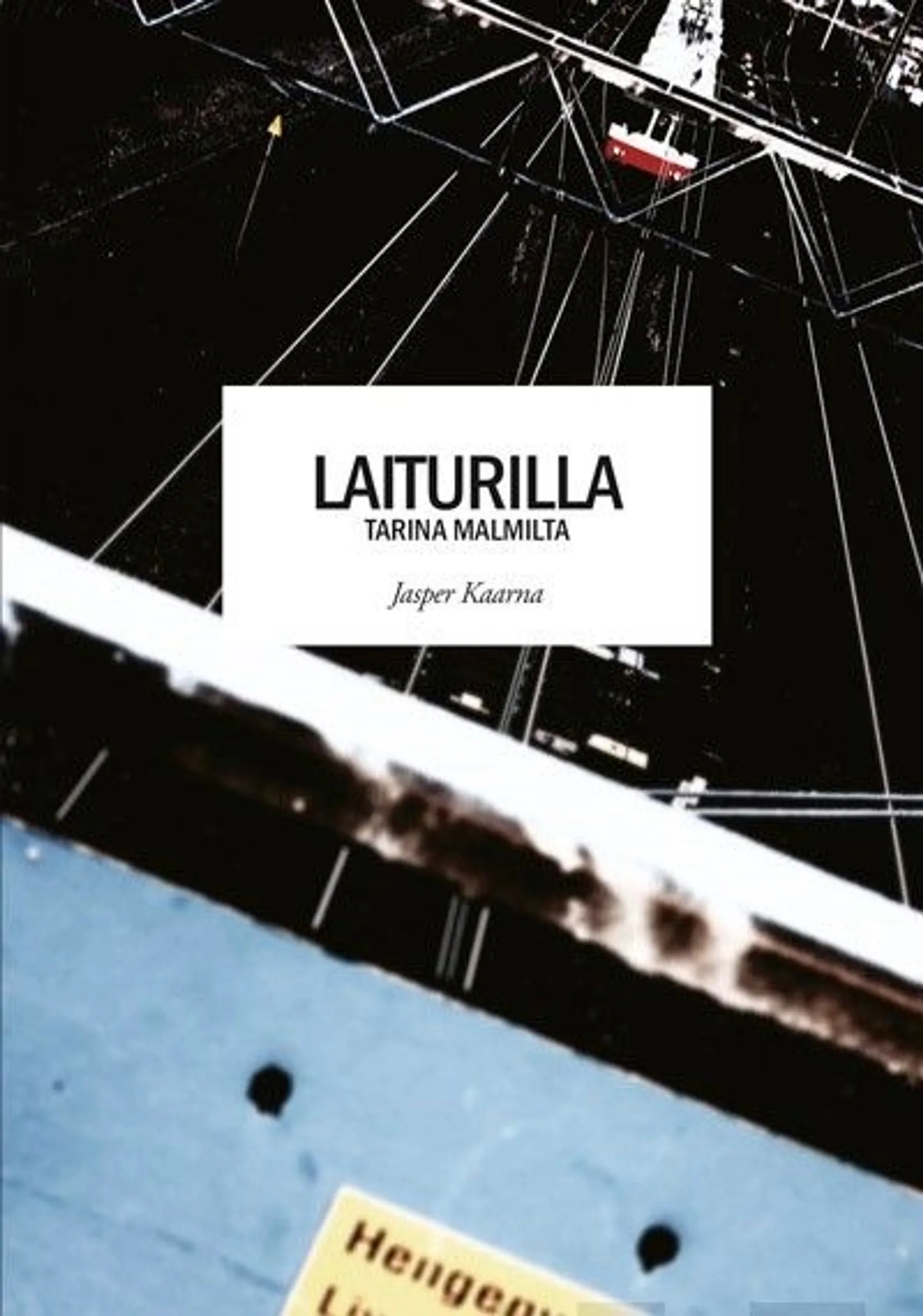 Kaarna, Laiturilla