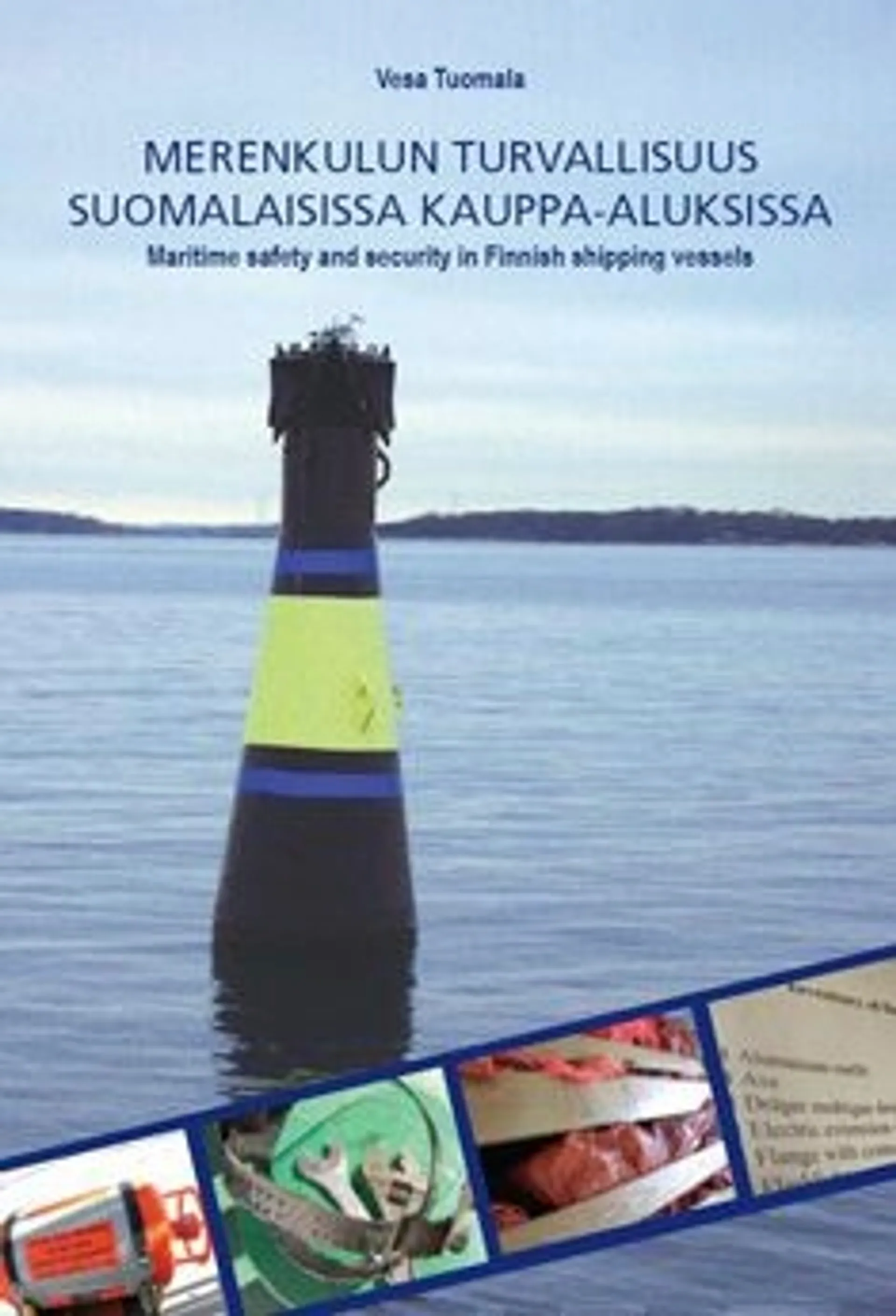 Tuomala, Merenkulun turvallisuus suomalaisissa kauppa-aluksissa