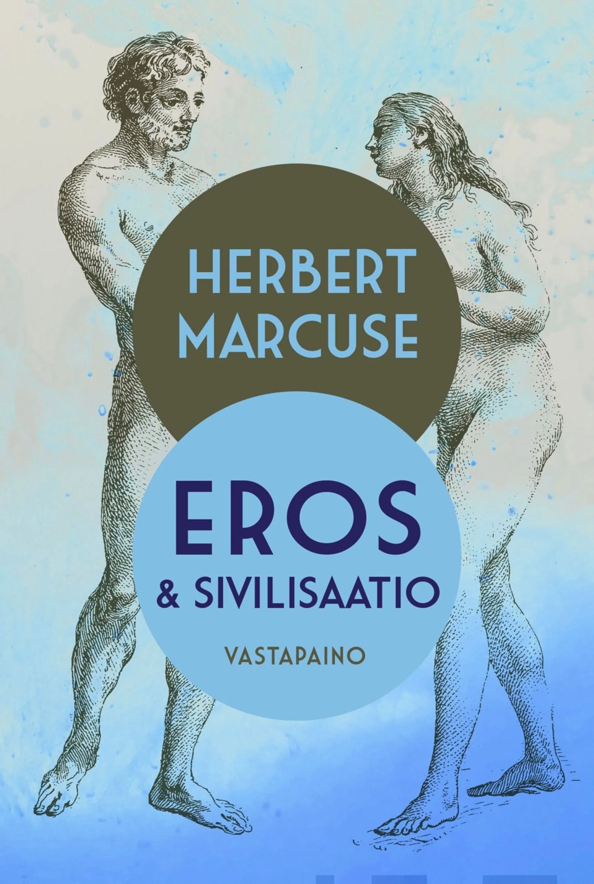 Marcuse, Eros ja sivilisaatio - Filosofinen tutkielma Sigmund Freudin ajattelusta