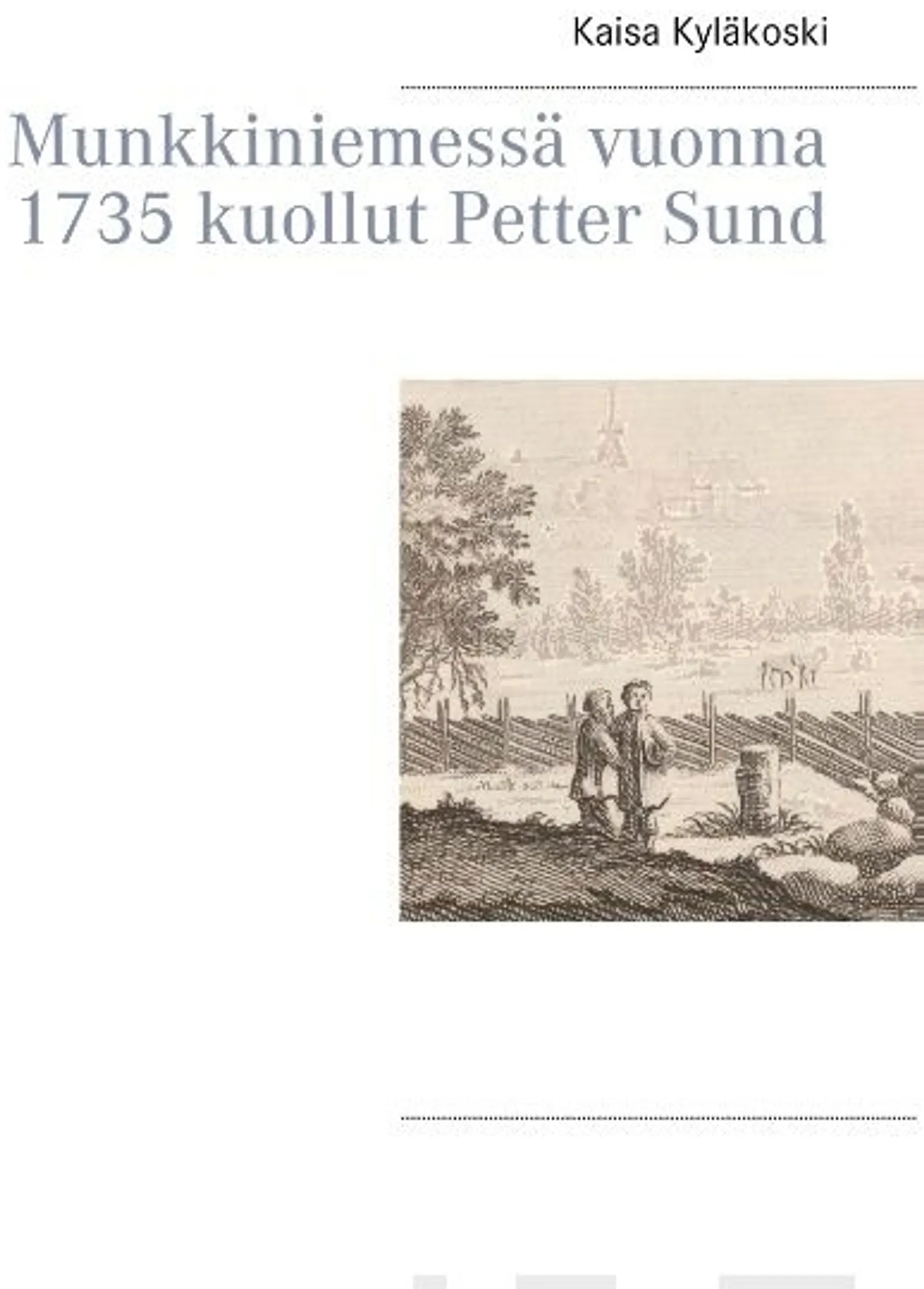 Kyläkoski, Munkkiniemessä vuonna 1735 kuollut Petter Sund