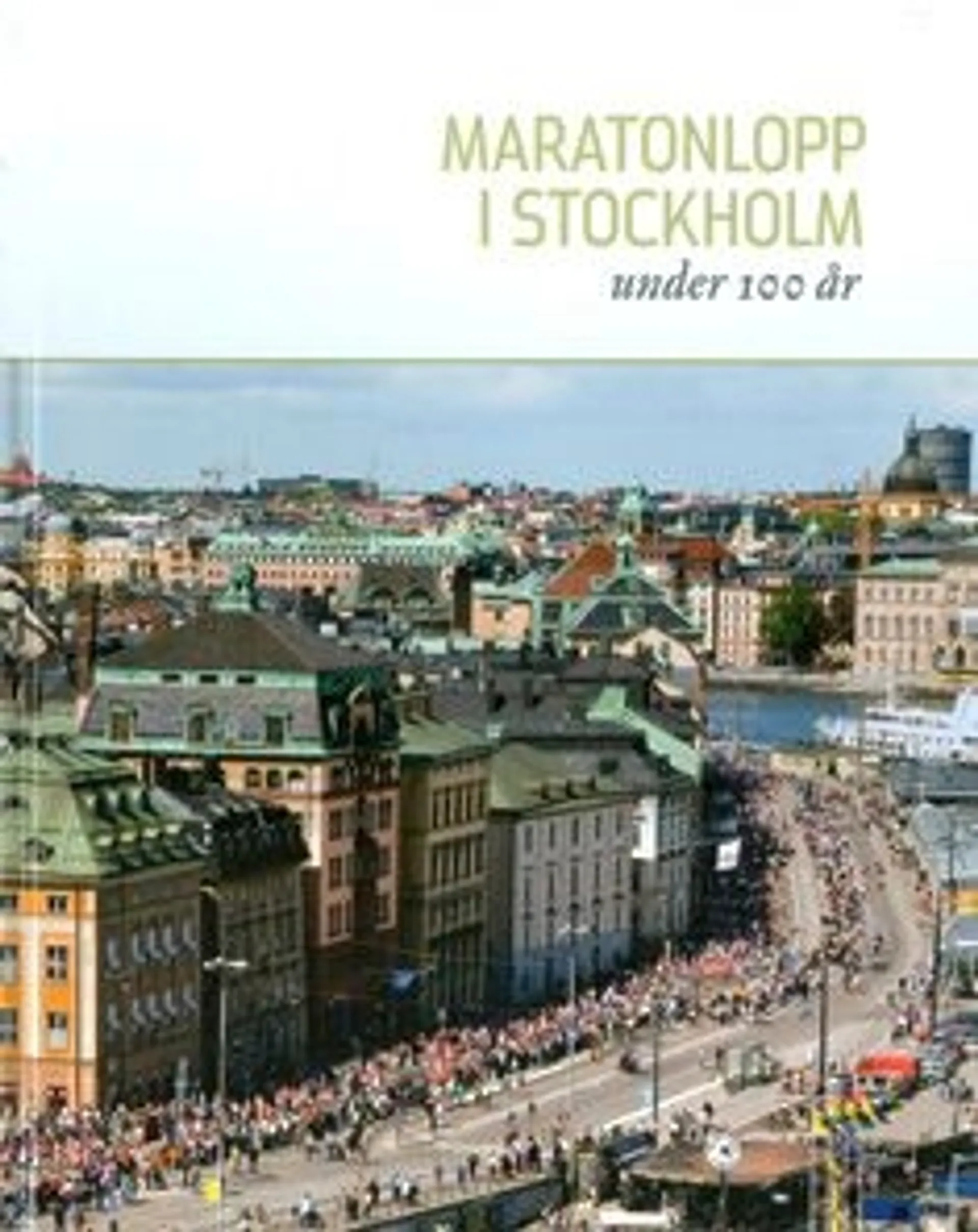 Ahlström, Maratonlopp i Stockholm under 100 år