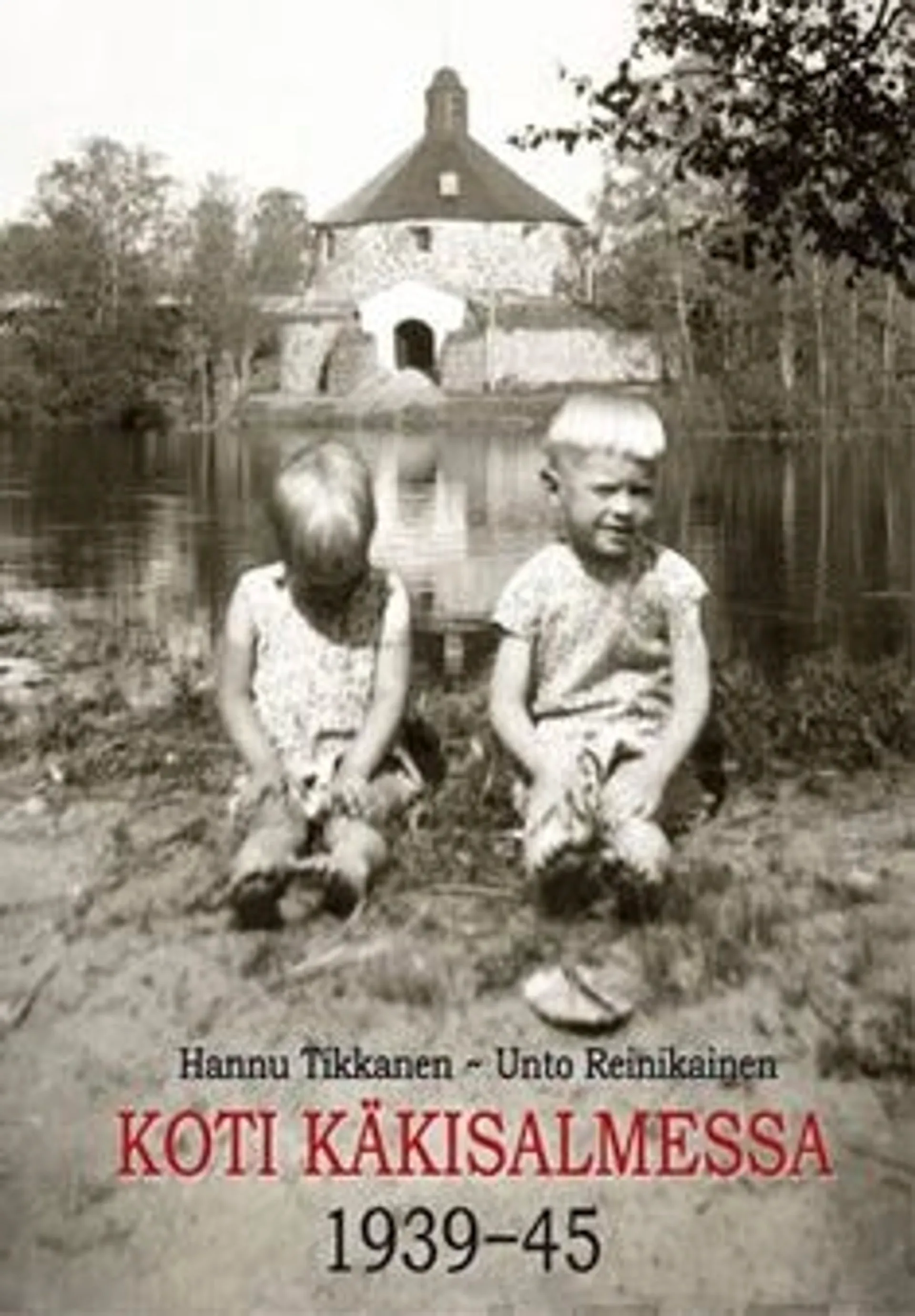 Tikkanen, Koti Käkisalmessa 1939-45