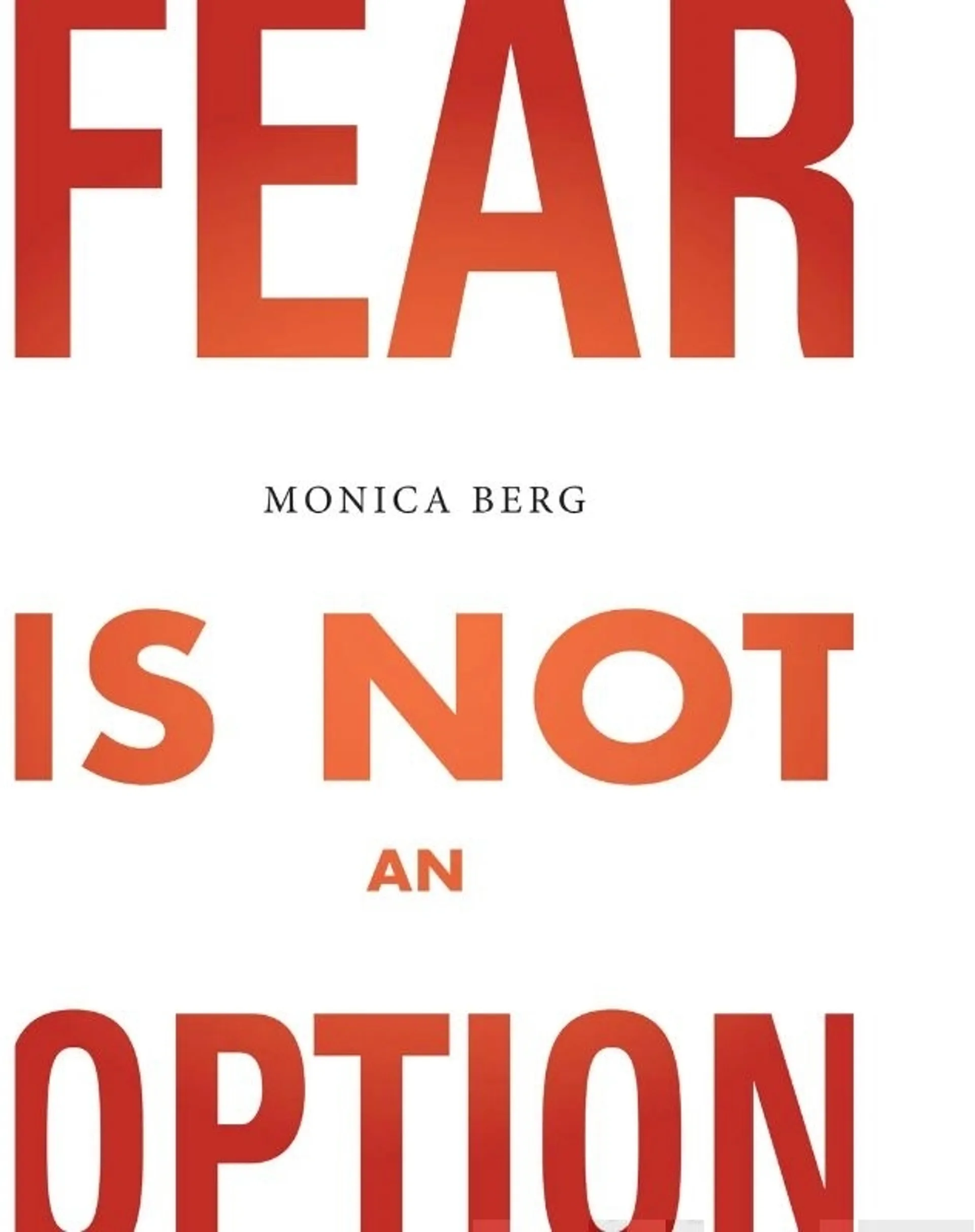 Berg, Fear Is Not an Option