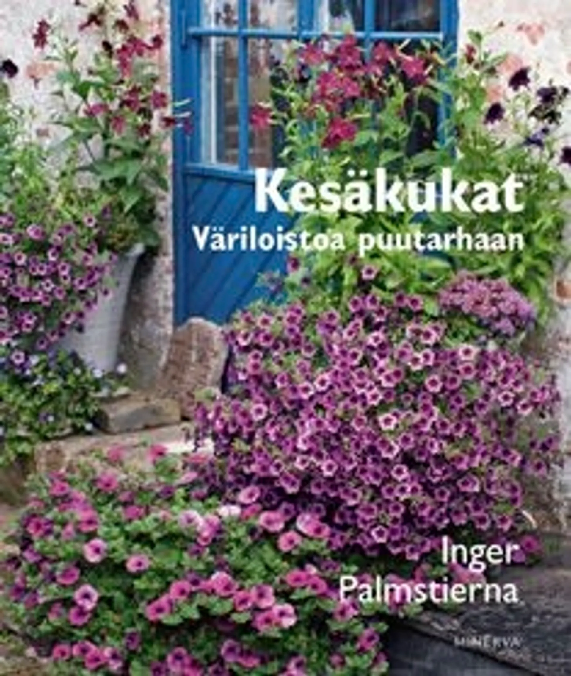 Palmstierna, Kesäkukat