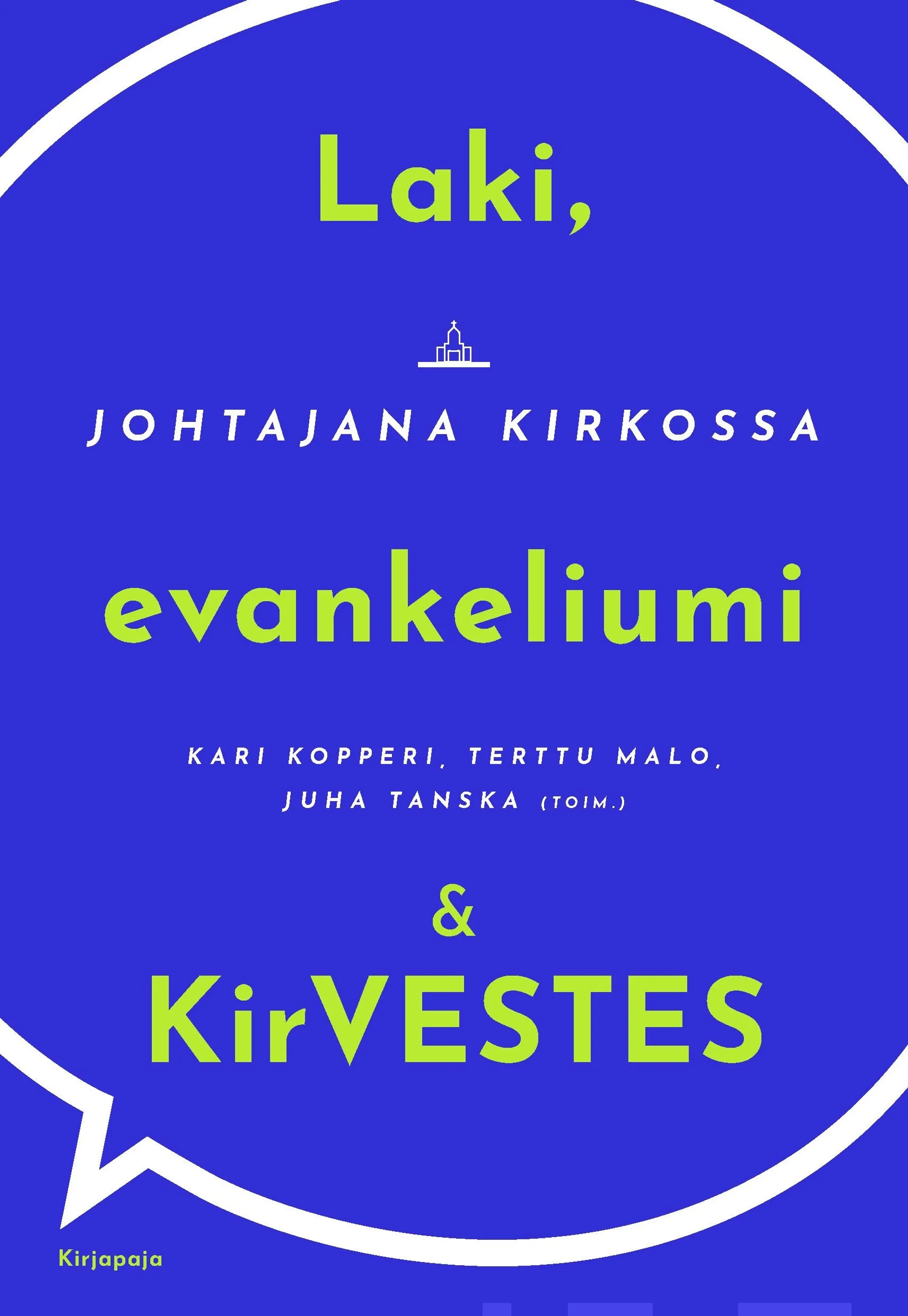 Laki, evankeliumi ja KirVESTES - Johtajana kirkossa