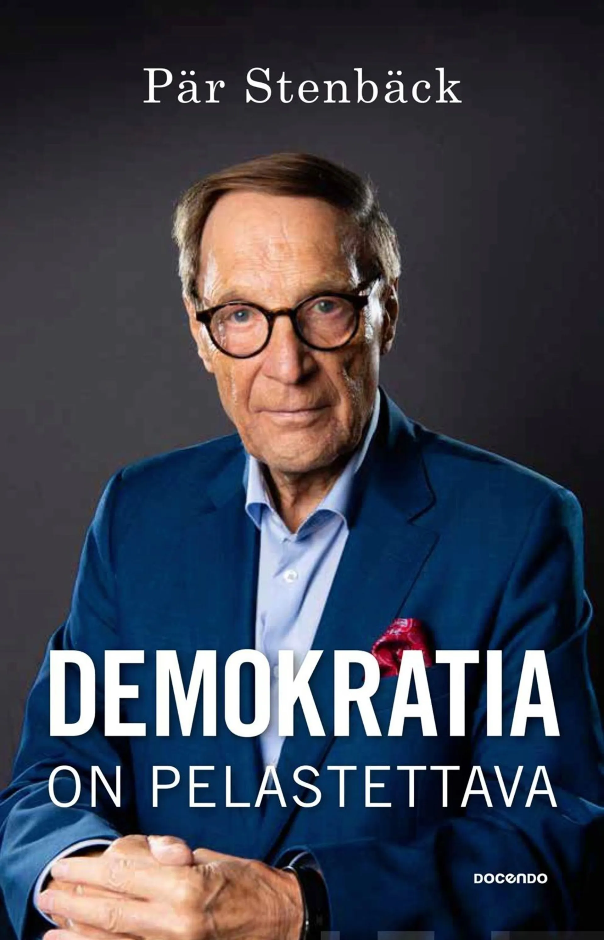 Stenbäck, Demokratia on pelastettava