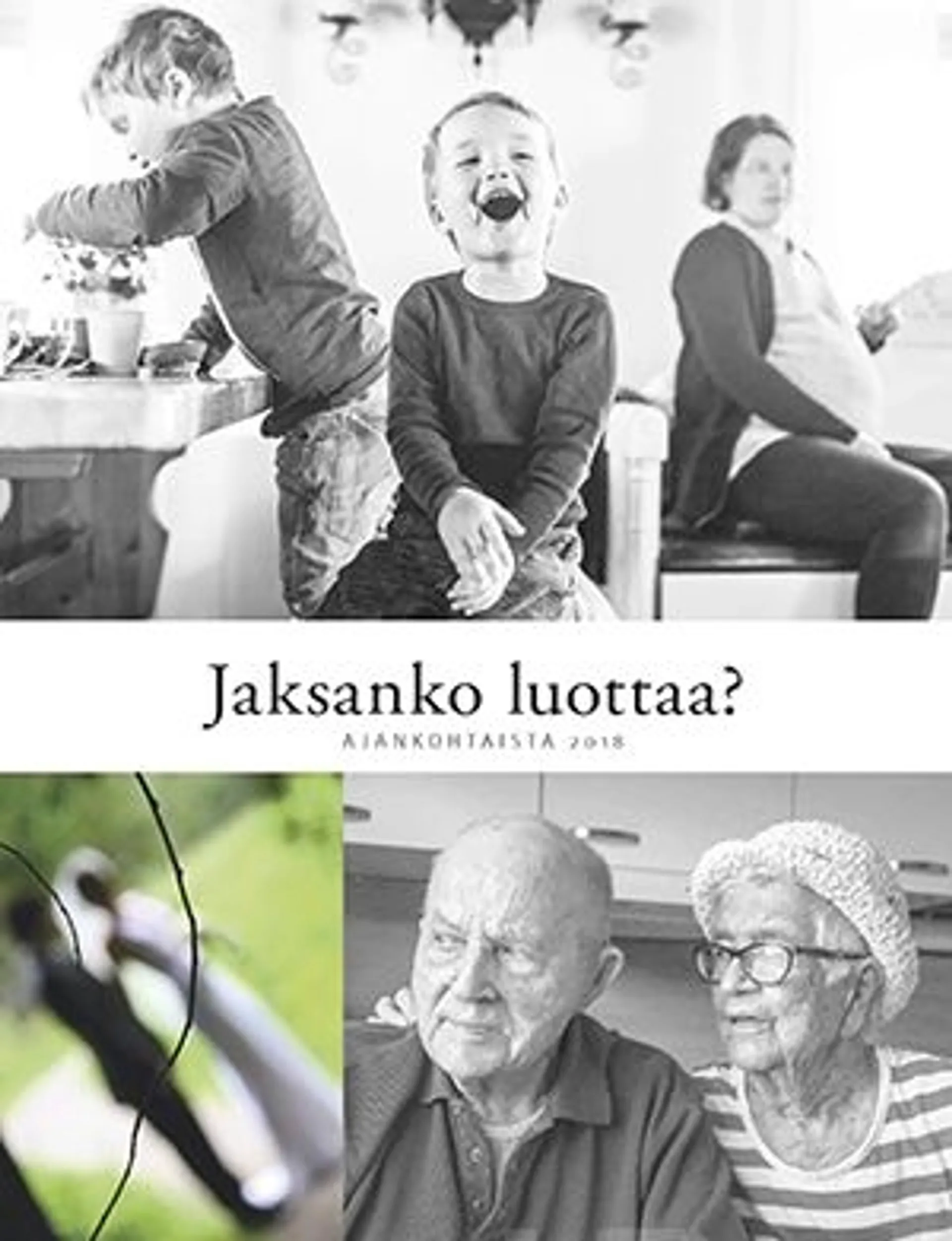 Jaksanko luottaa? - Ajankohtaista 2018 - Vuosikirja