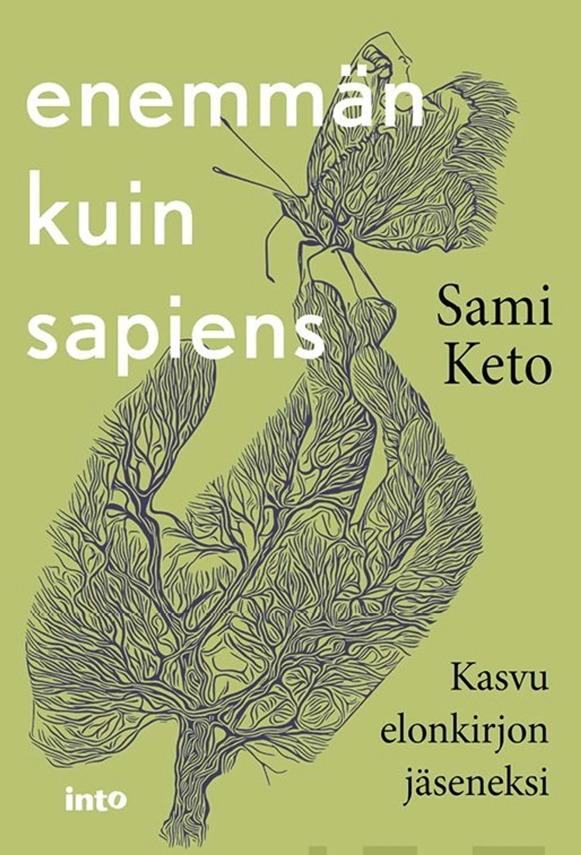 Keto, Enemmän kuin sapiens - Kasvu elonkirjon jäseneksi