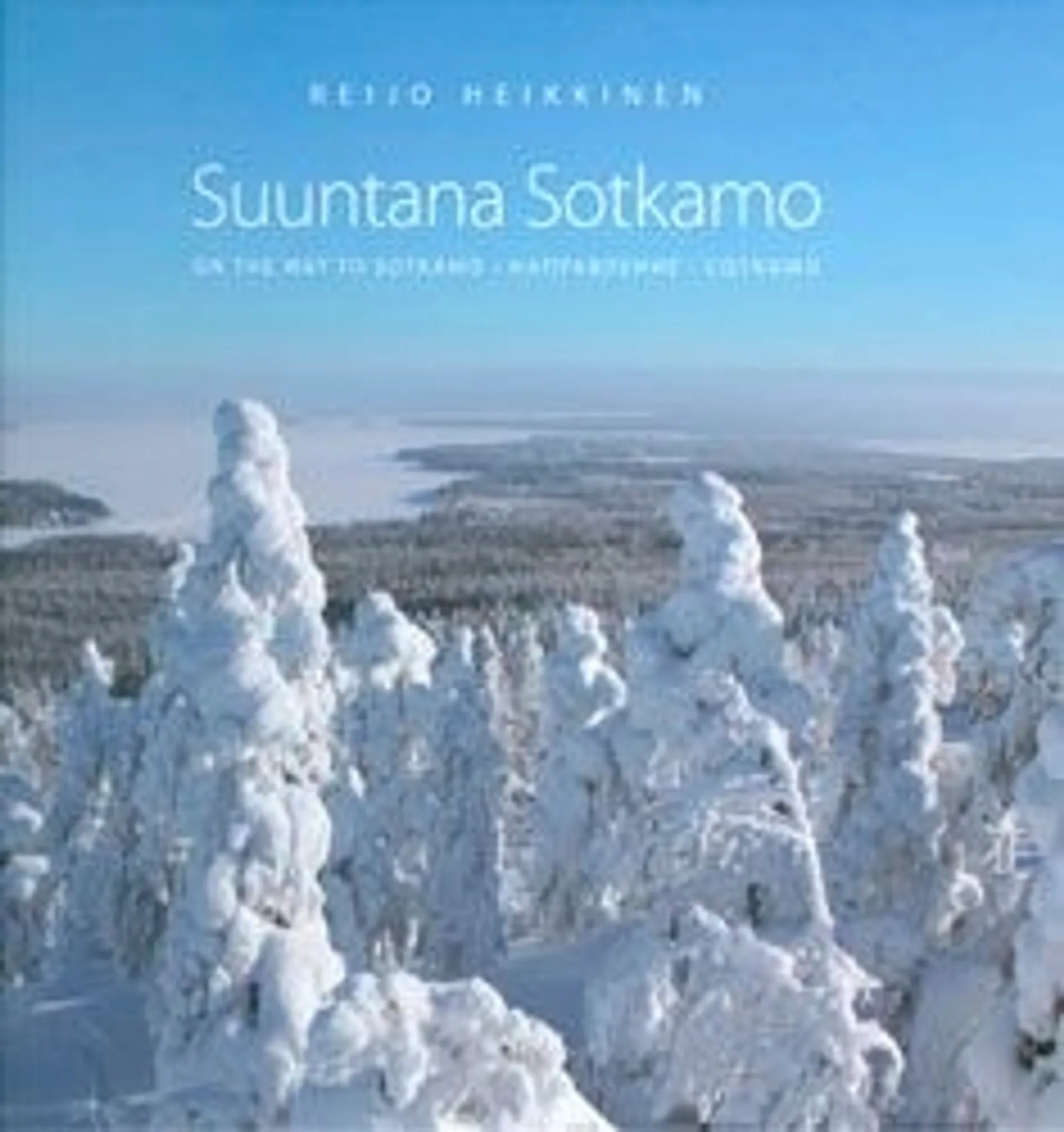 Heikkinen, Suuntana Sotkamo