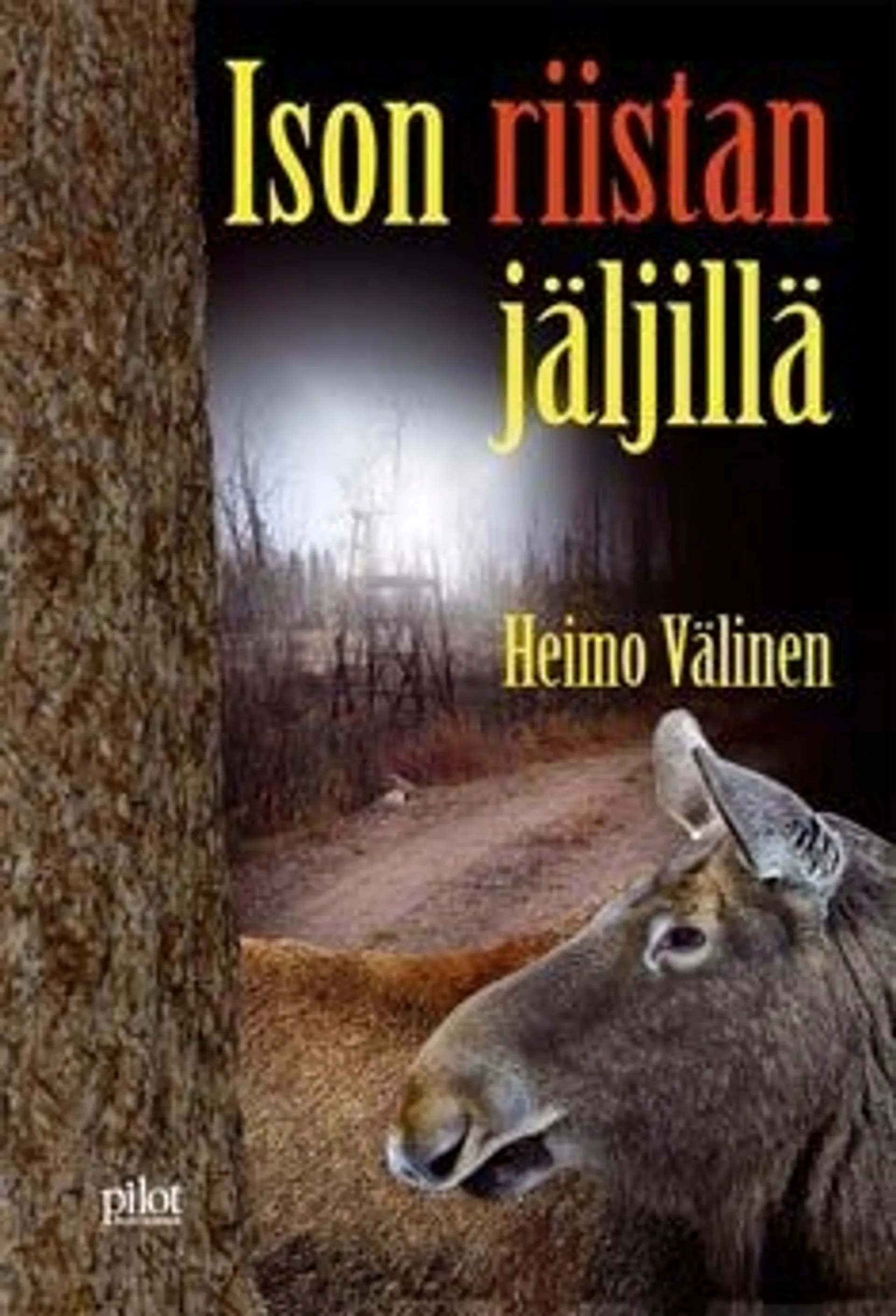 Välinen, Ison riistan jäljillä