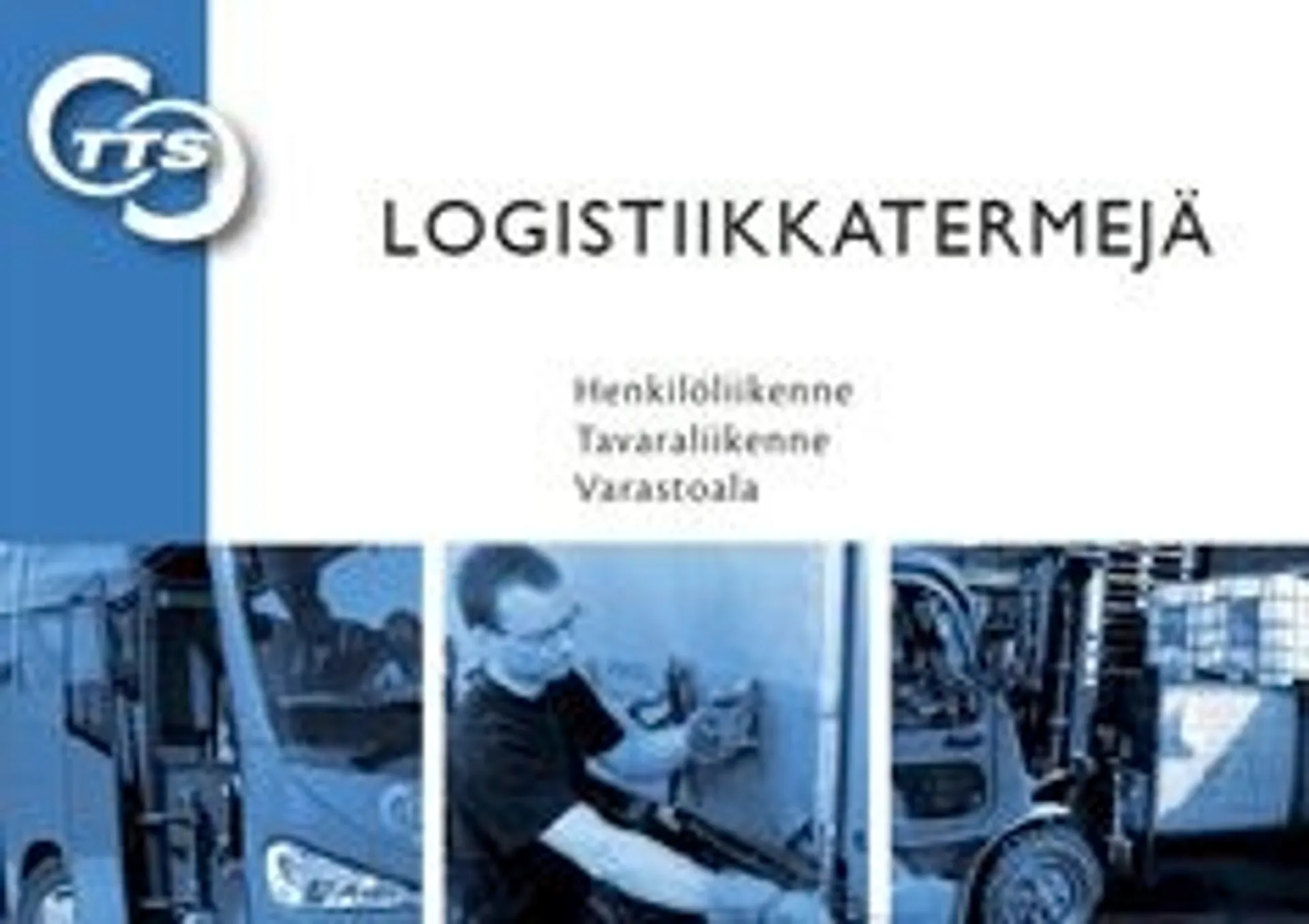 Alasuutari, Logistiikkatermejä - henkilöliikenne, tavaraliikenne, varastoala