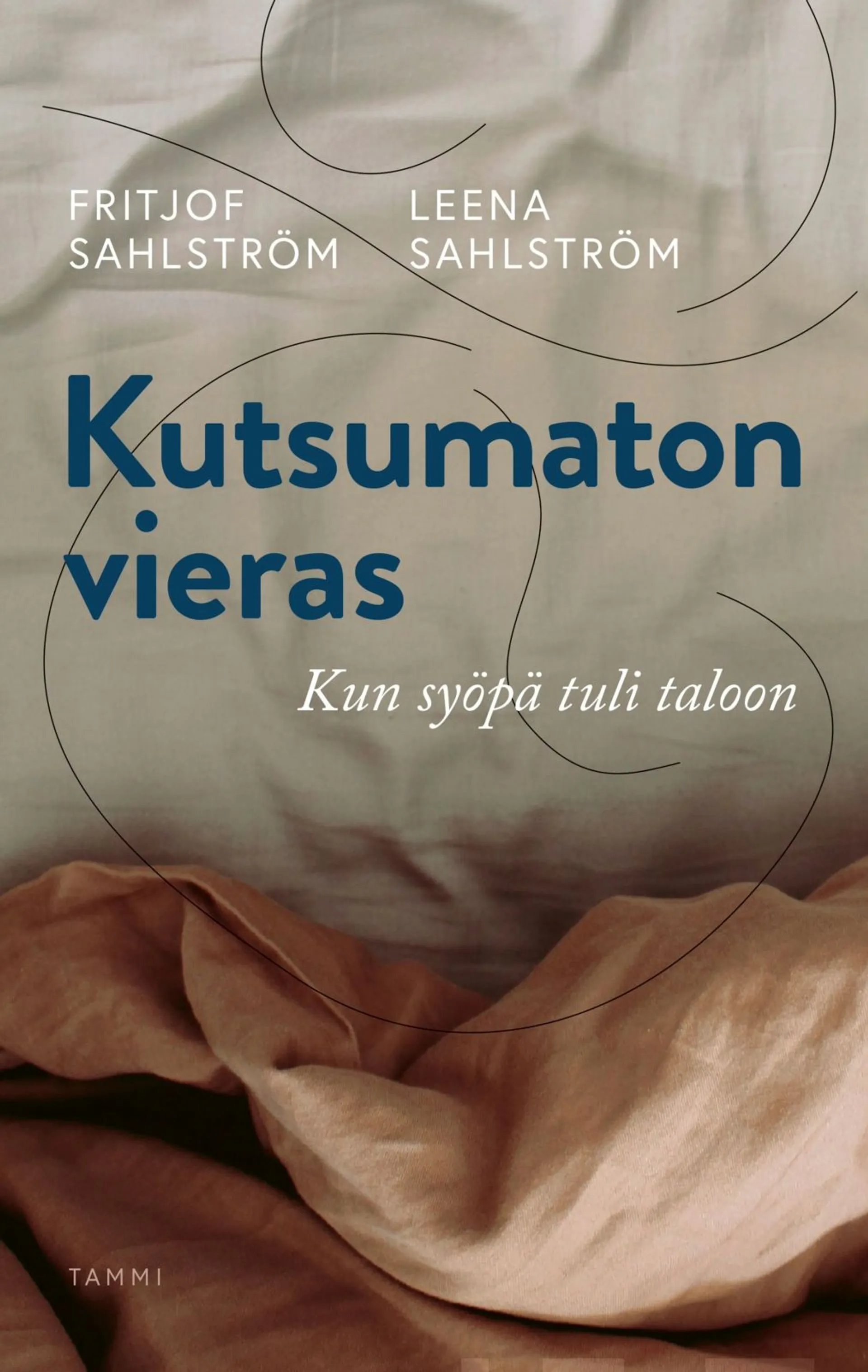 Sahlström, Kutsumaton vieras - Kun syöpä tuli taloon