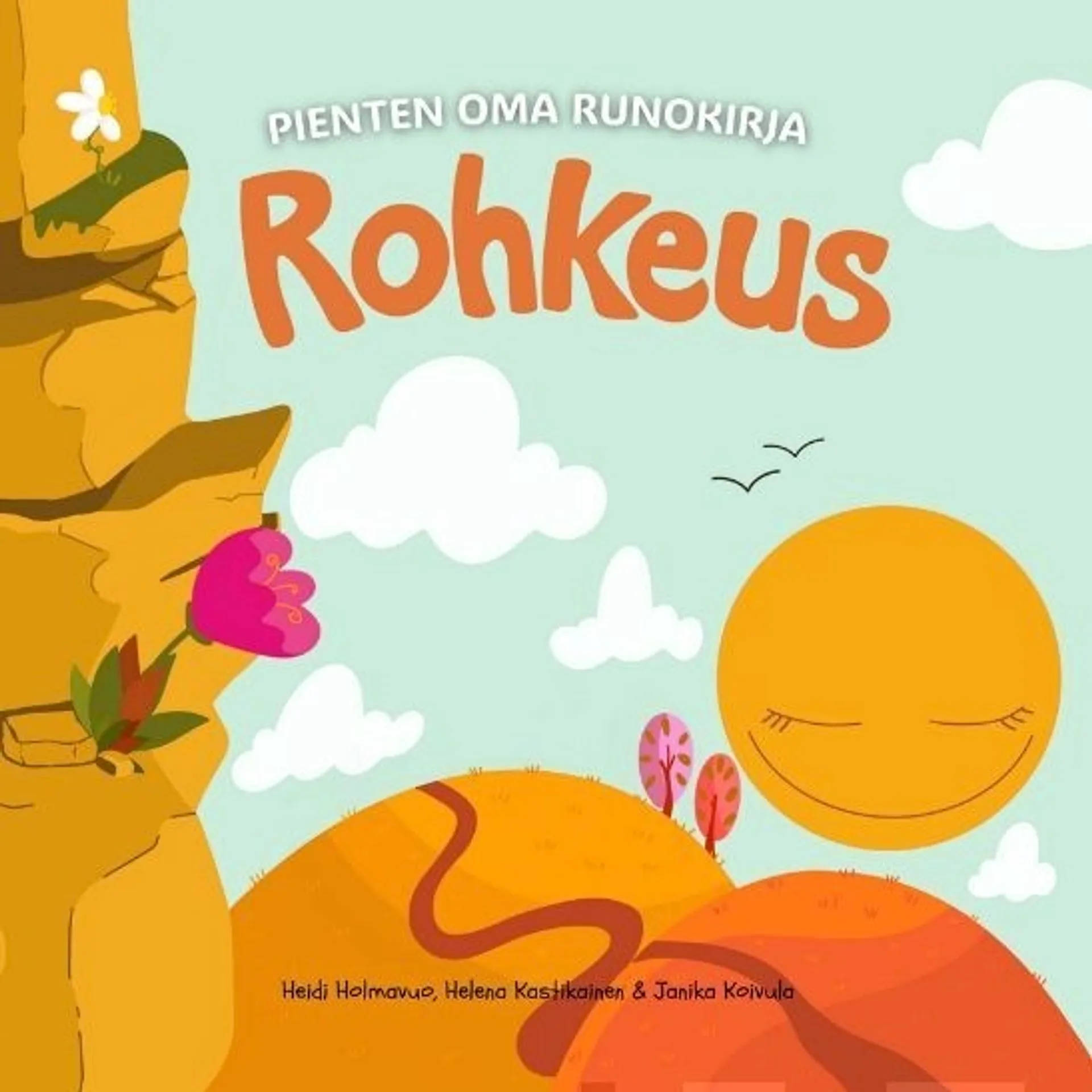 Holmavuo, Pienten oma runokirja - Rohkeus