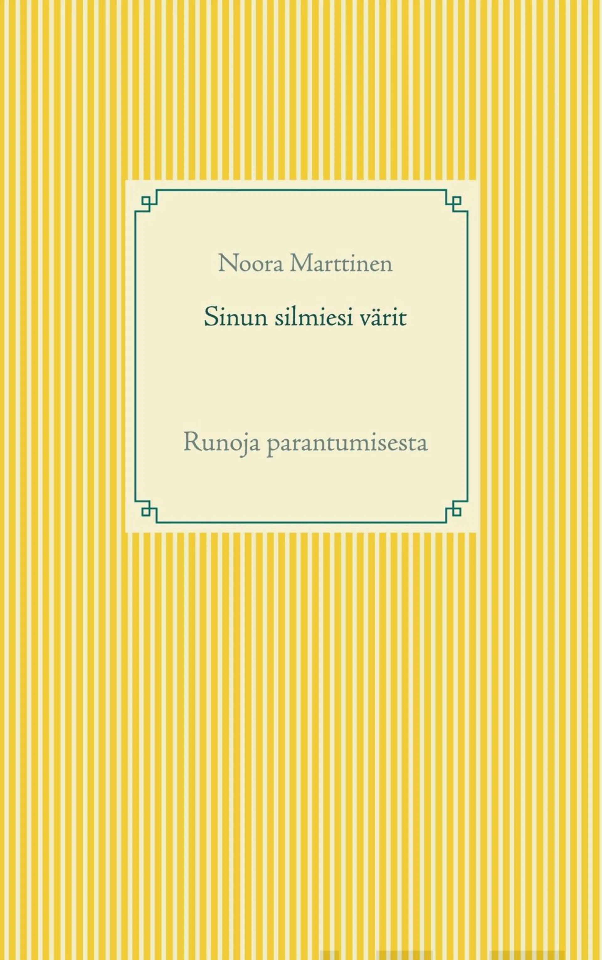 Marttinen, Sinun silmiesi värit - Runoja parantumisesta