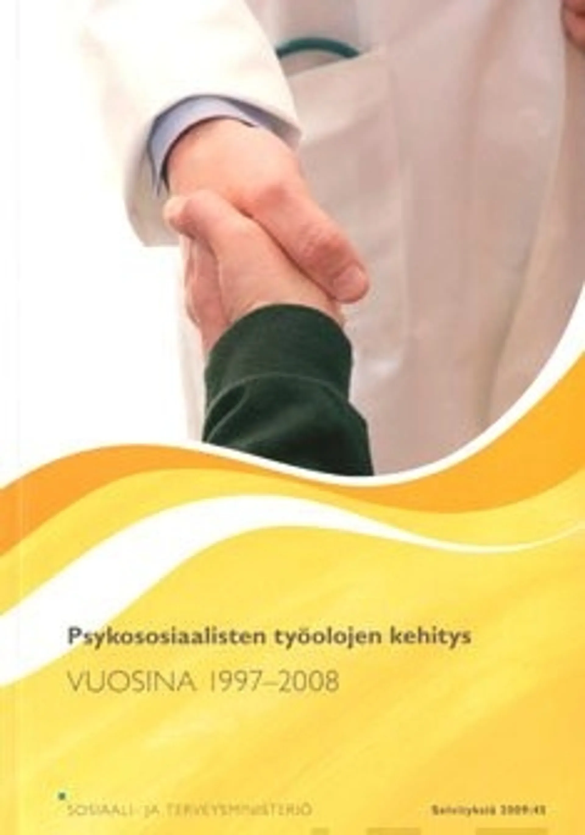 Psykososiaalisten työolojen kehitys vuosina 1997-2008