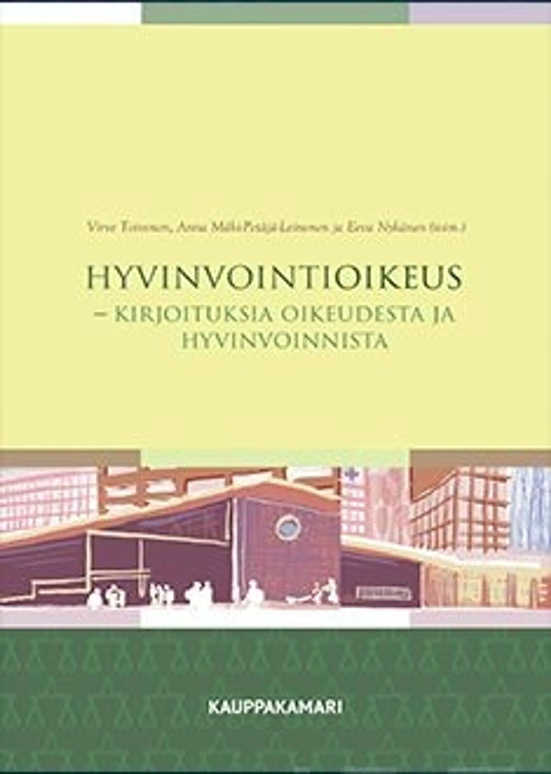 Hyvinvointioikeus - Kirjoituksia oikeudesta ja hyvinvoinnista