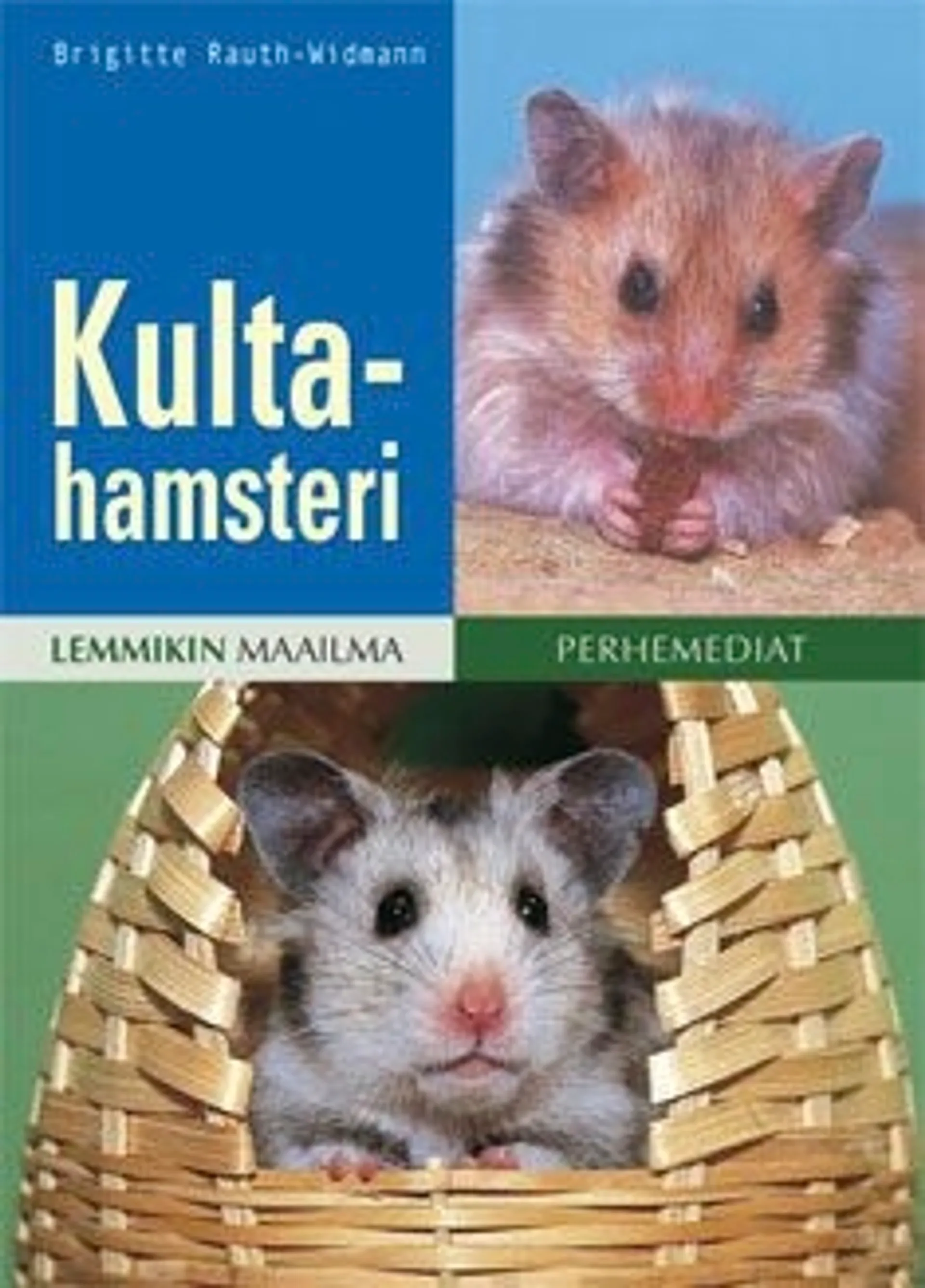 Rauth-Widmann, Kultahamsteri